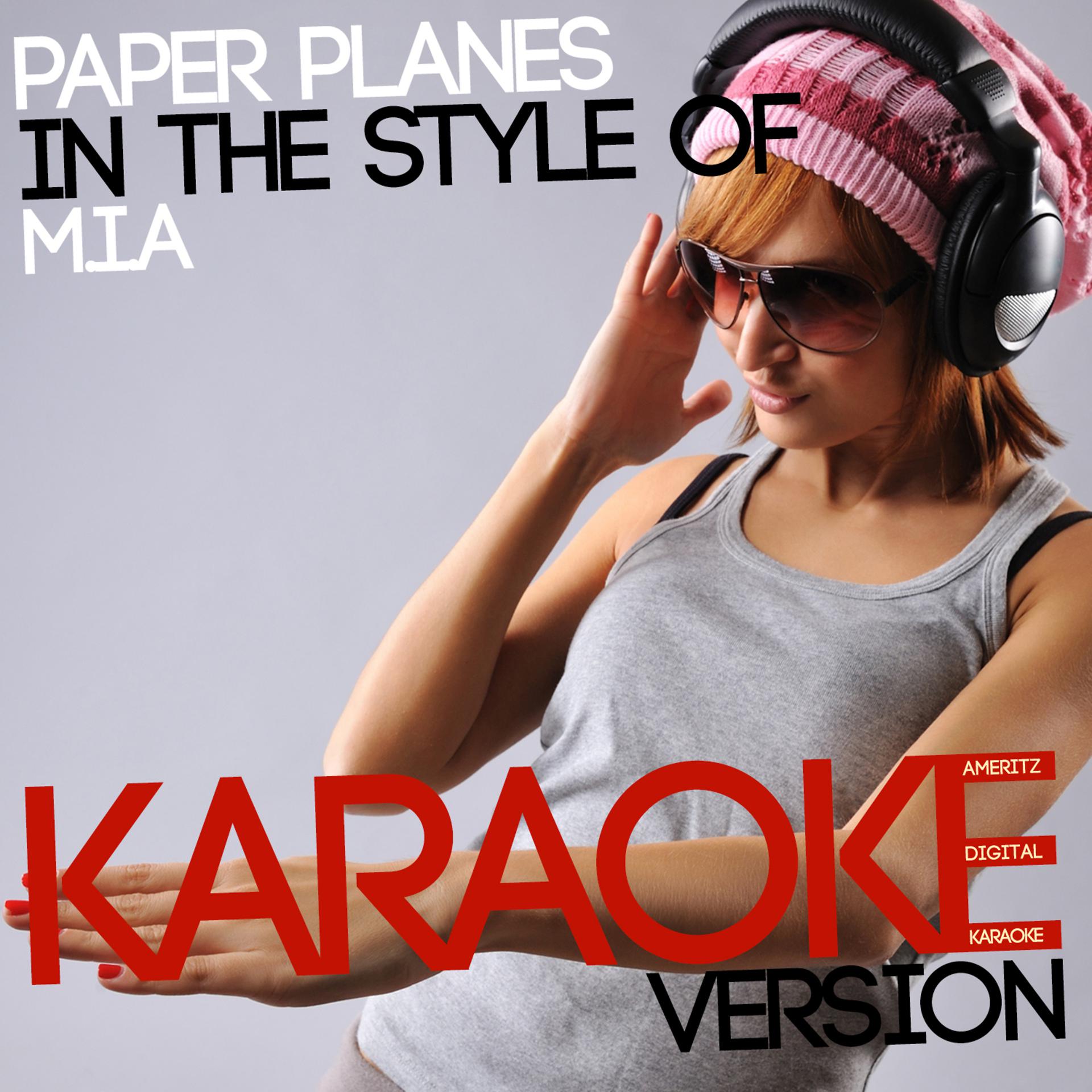 Постер альбома Paper Planes (In the Style of M.I.A.) [Karaoke Version] - Single