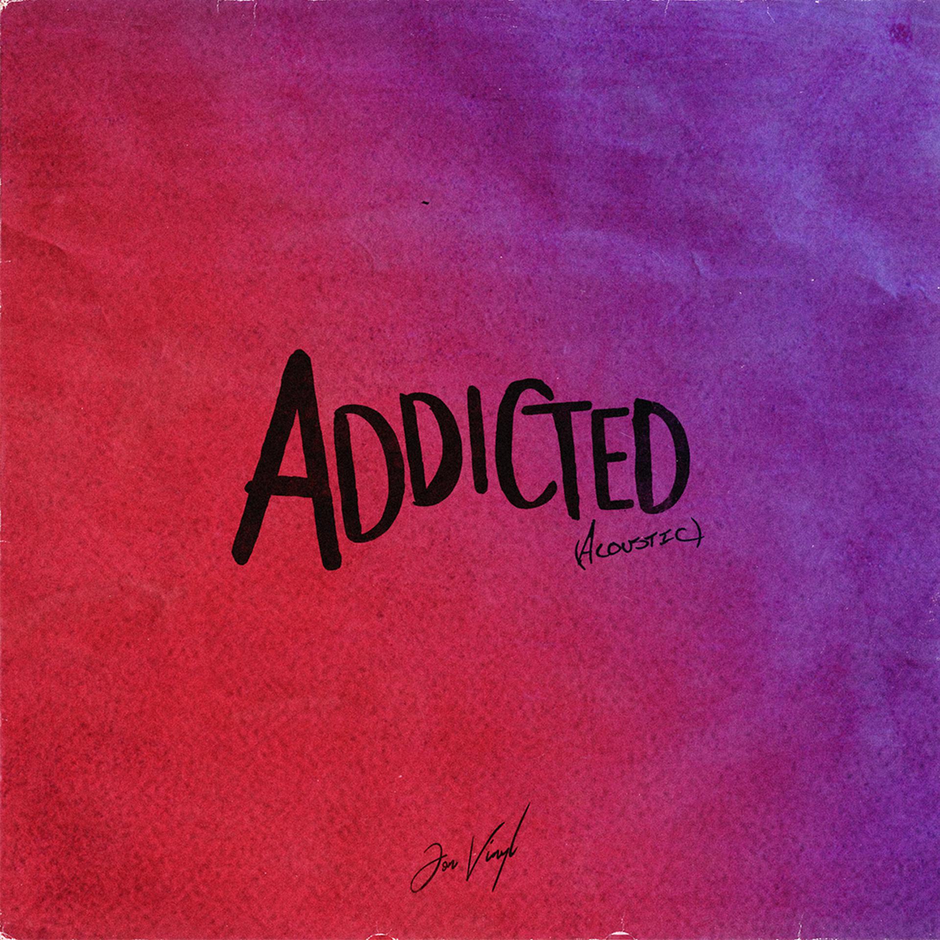 Постер альбома Addicted (Acoustic)