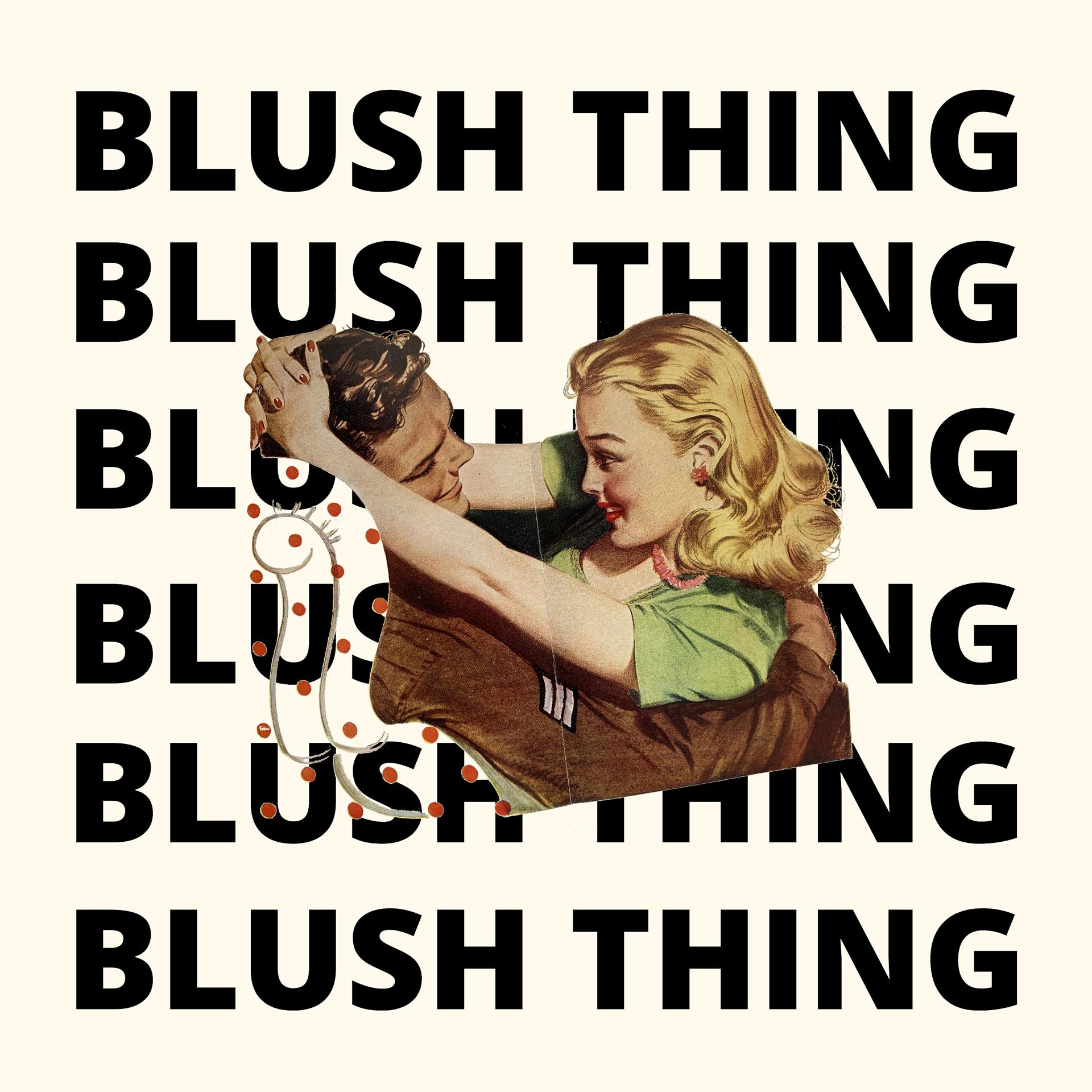 Постер альбома Blush Thing