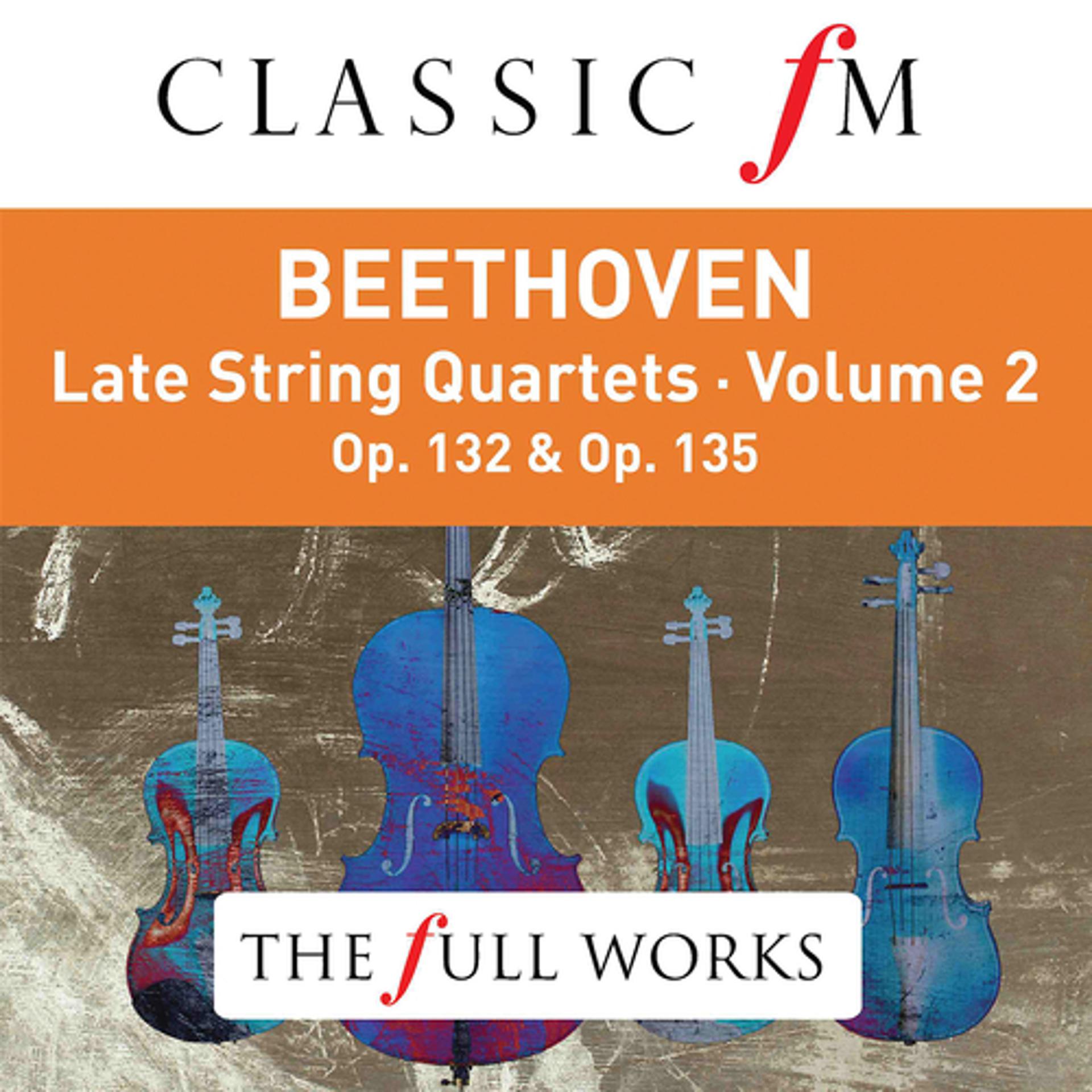 Постер альбома Beethoven: Late String Quartets Vol. 2 (Classic FM: The Full Works)