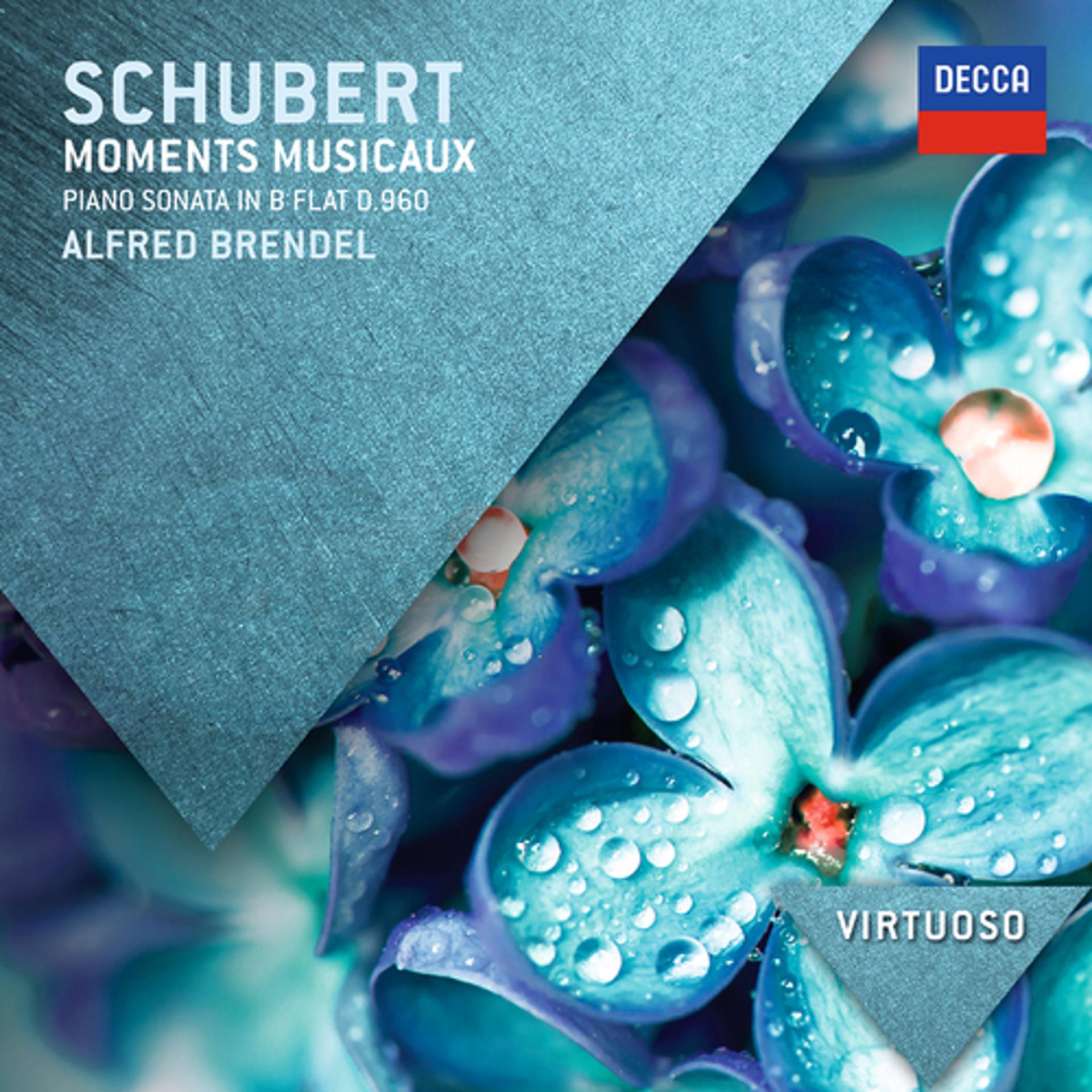 Постер альбома Schubert: Moments Musicaux; Piano Sonata in B Flat, D.960