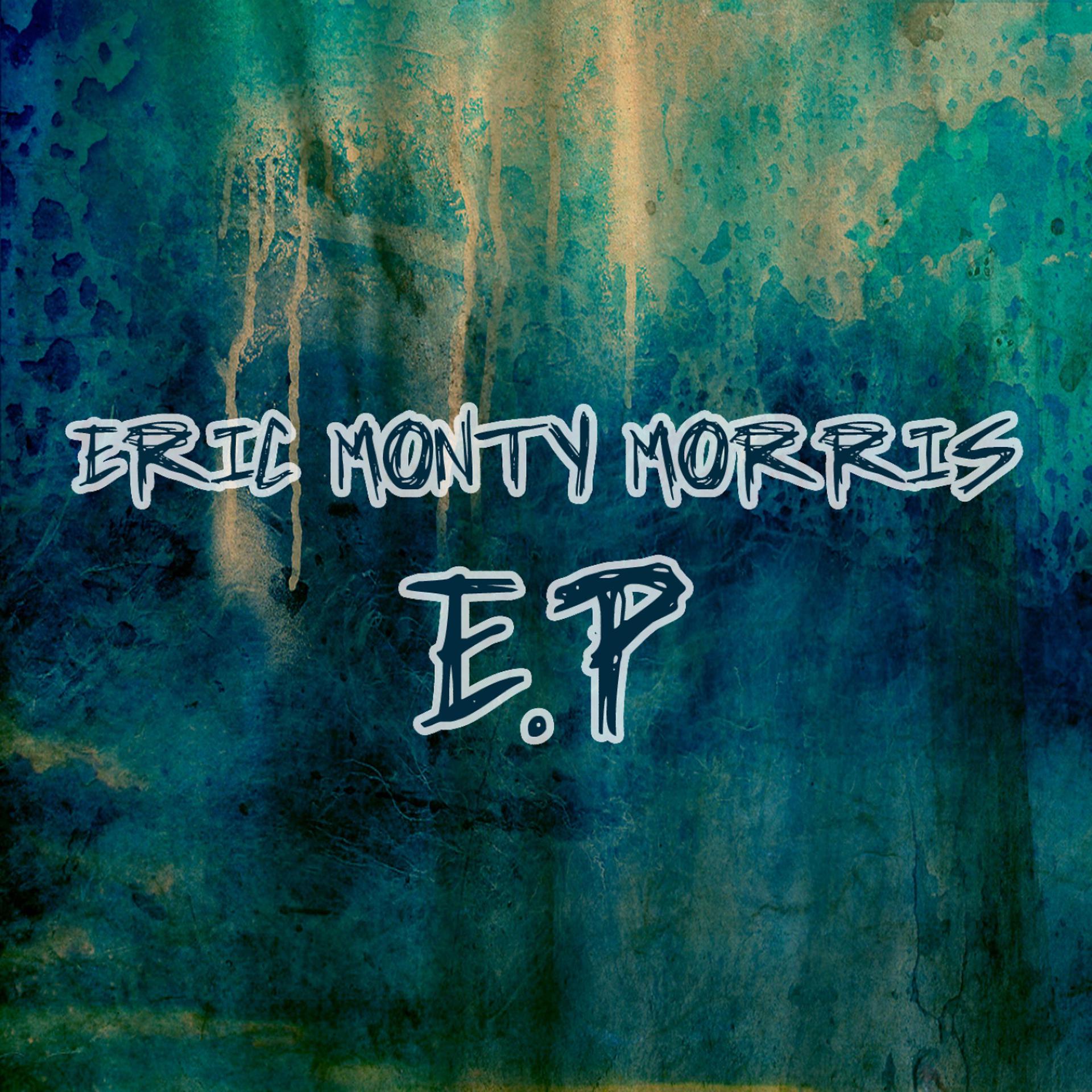 Постер альбома Eric Monty Morris - EP