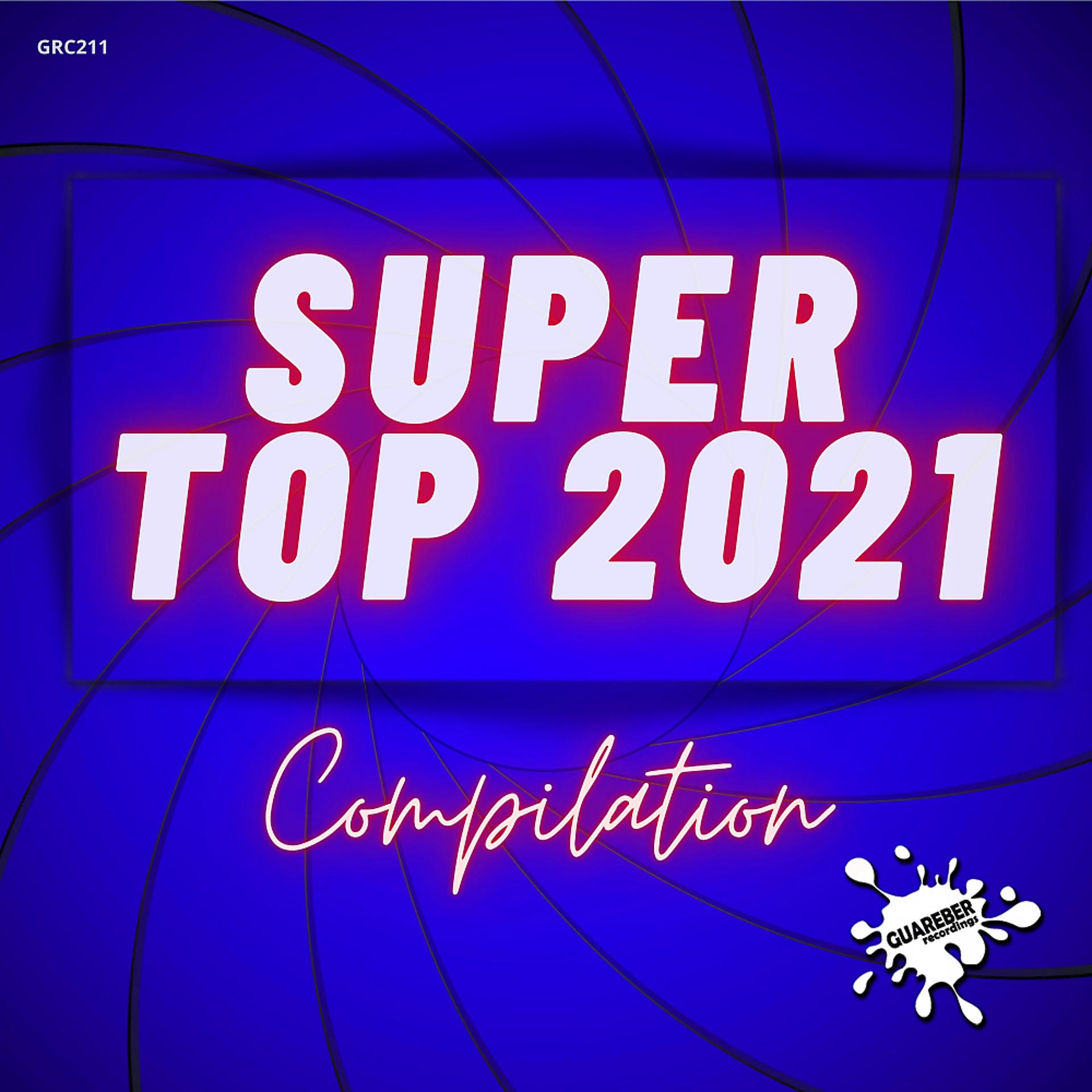 Постер альбома Super Top 2021 (Compilation)