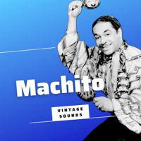 Постер альбома Machito - Vintage Sounds