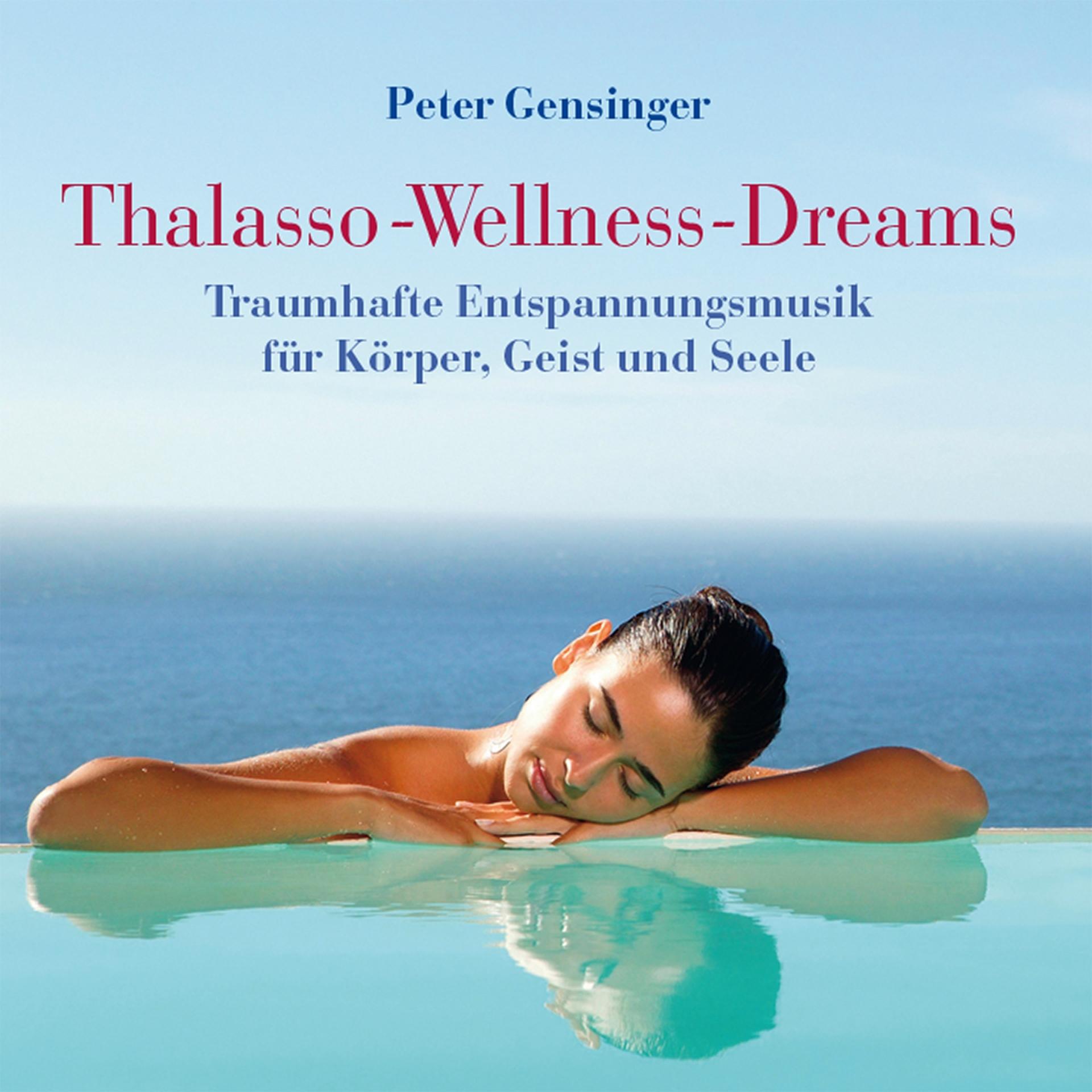 Постер альбома Thalasso-Wellness-Dreams: Traumhafte Entspannungsmusik
