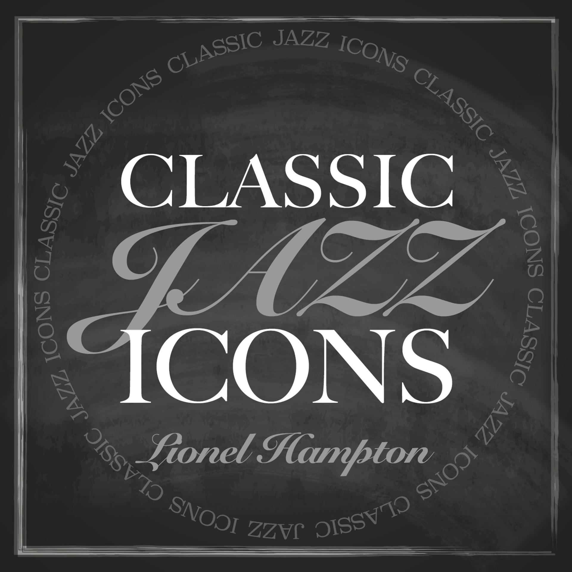 Постер альбома Classic Jazz Icons - Lionel Hampton