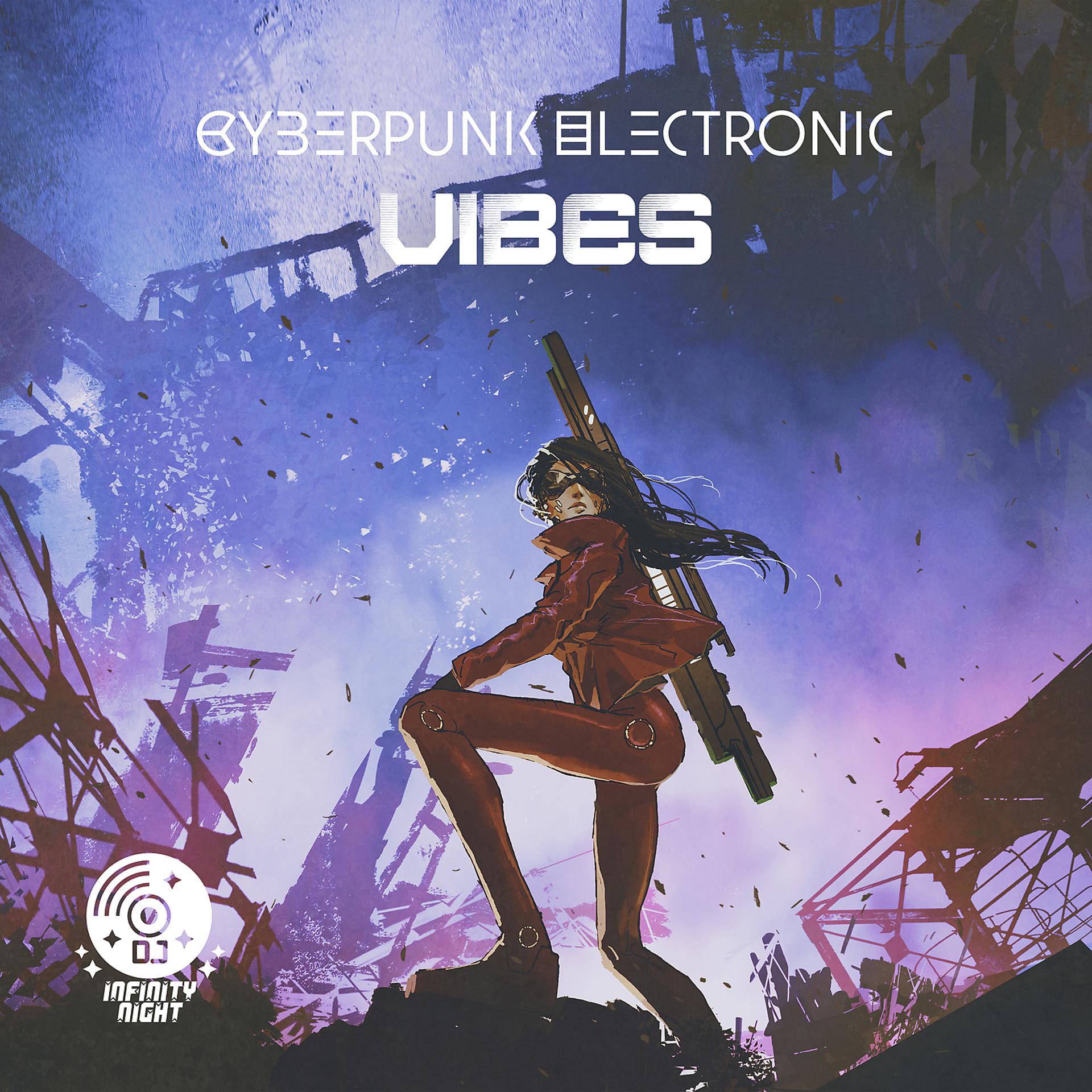 Постер альбома Cyberpunk Electronic Vibes: Futuristic Dark Electro Beats
