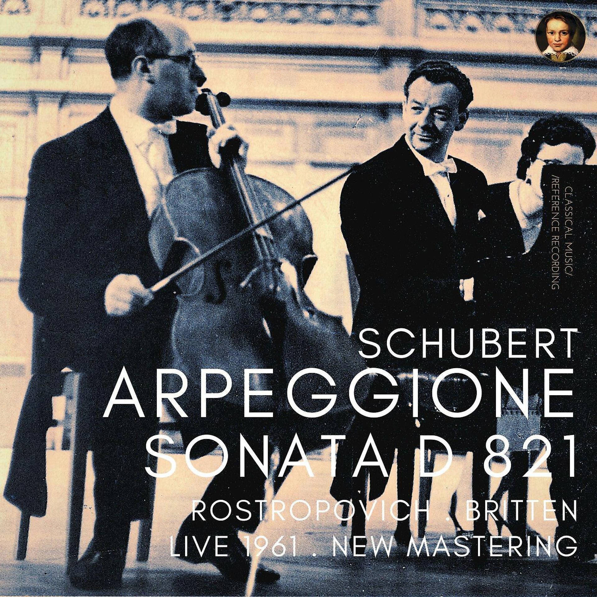 Постер альбома Schubert: Arpeggione Sonata D 821 by Rostropovich & Britten