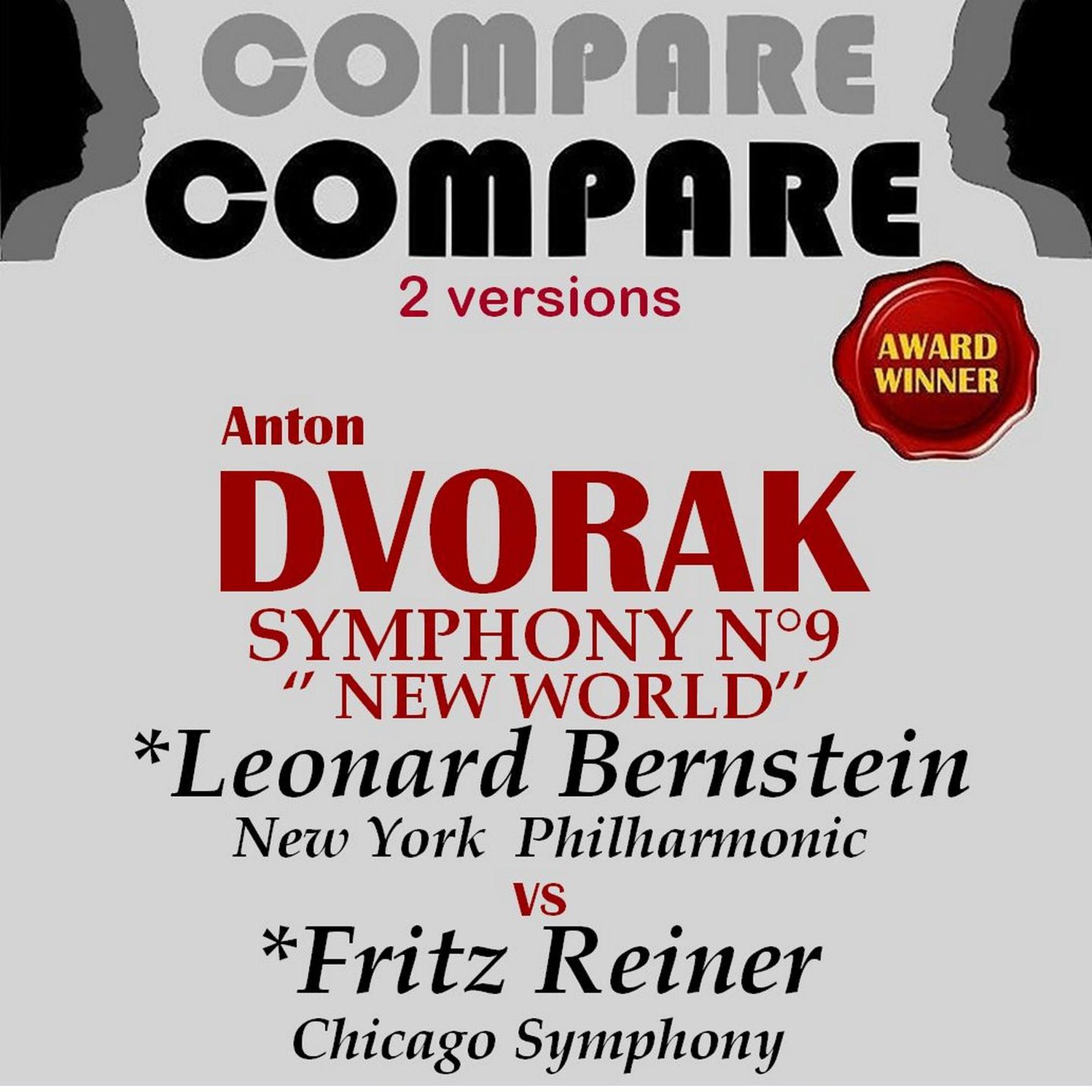 Постер альбома Dvořák: Symphony No. 9, Leonard Bernstein vs. Fritz Reiner (Compare 2 Versions)