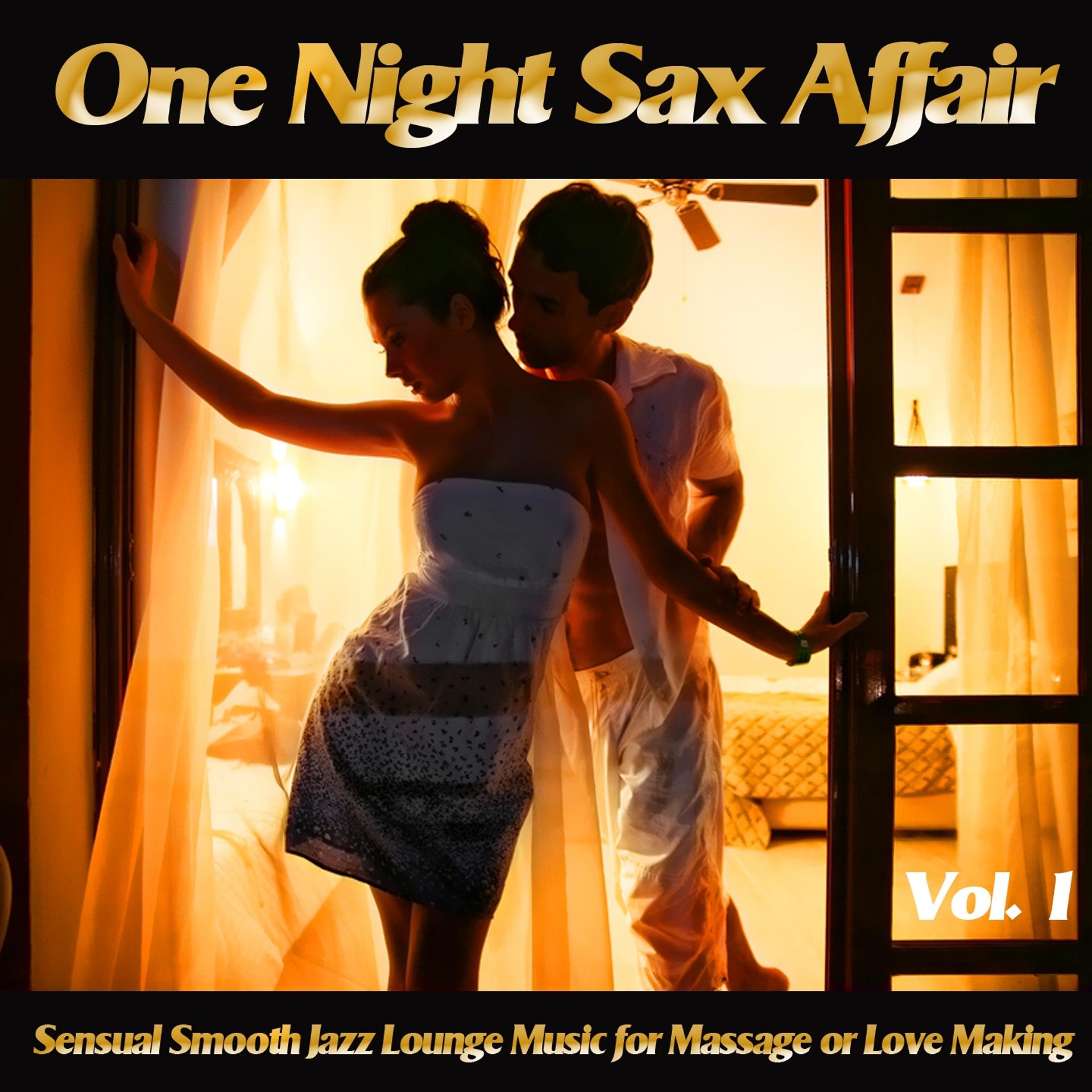 Постер альбома One Night Sax Affair, Vol. 1 (Sensual Smooth Jazz Lounge Music for Massage or Love Making and Relaxing Chillout)