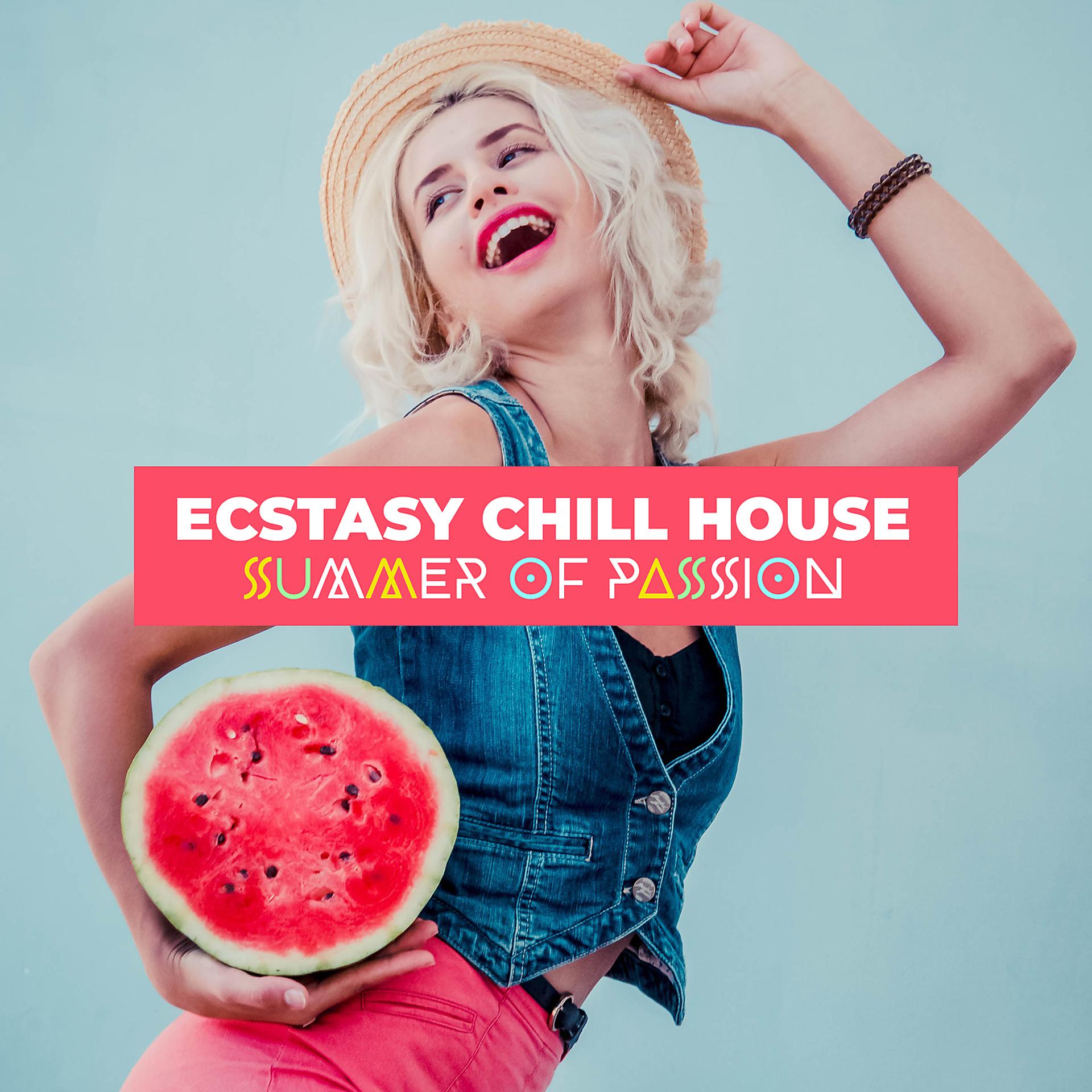 Постер альбома Ecstasy Chill House: Summer of Passion - Lounge Bar, Tropical Cocktail, Holiday 2019