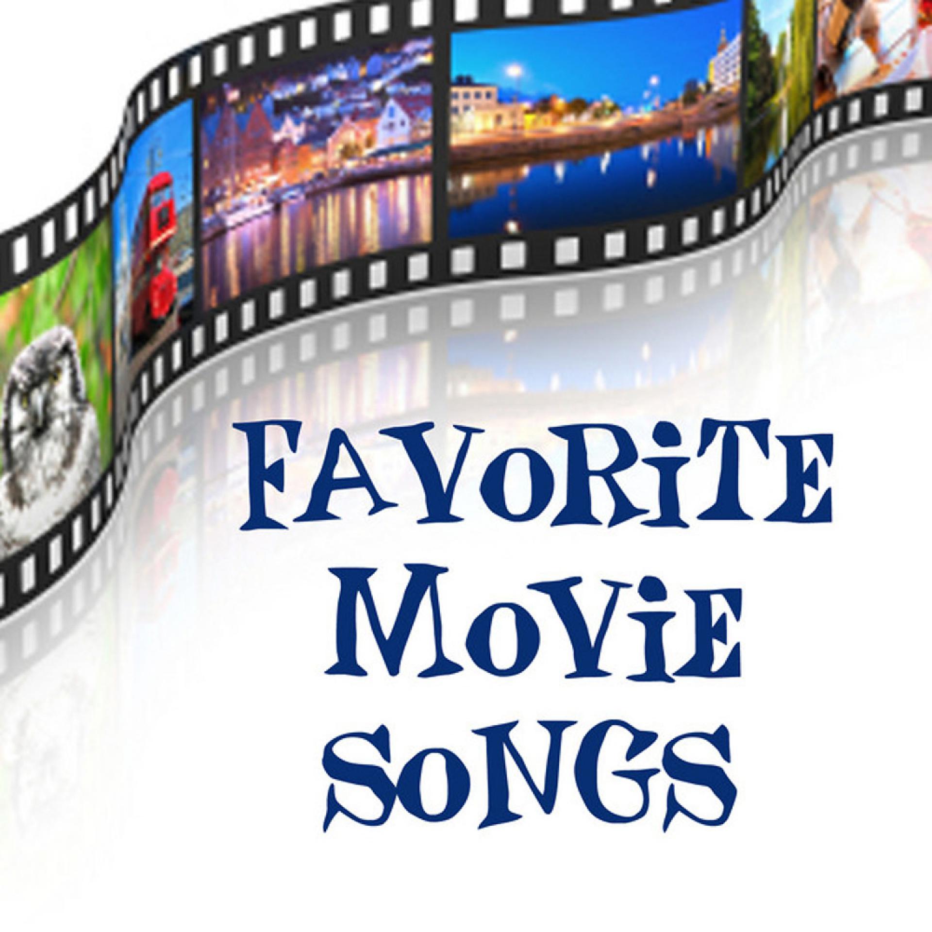 Постер альбома Favorite Movie Songs - Songs from Movies