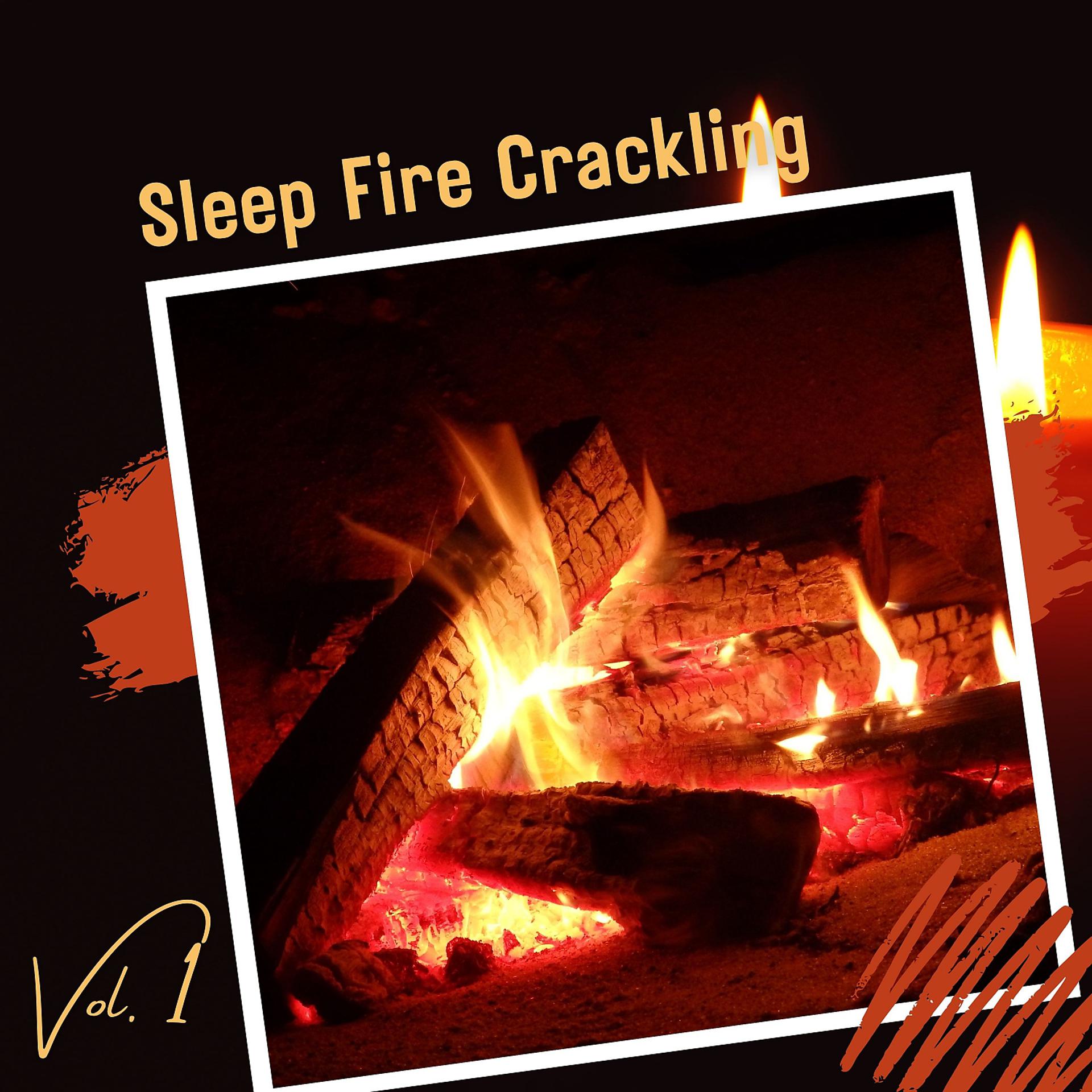 Постер альбома Sleep Fire Crackling Vol. 1