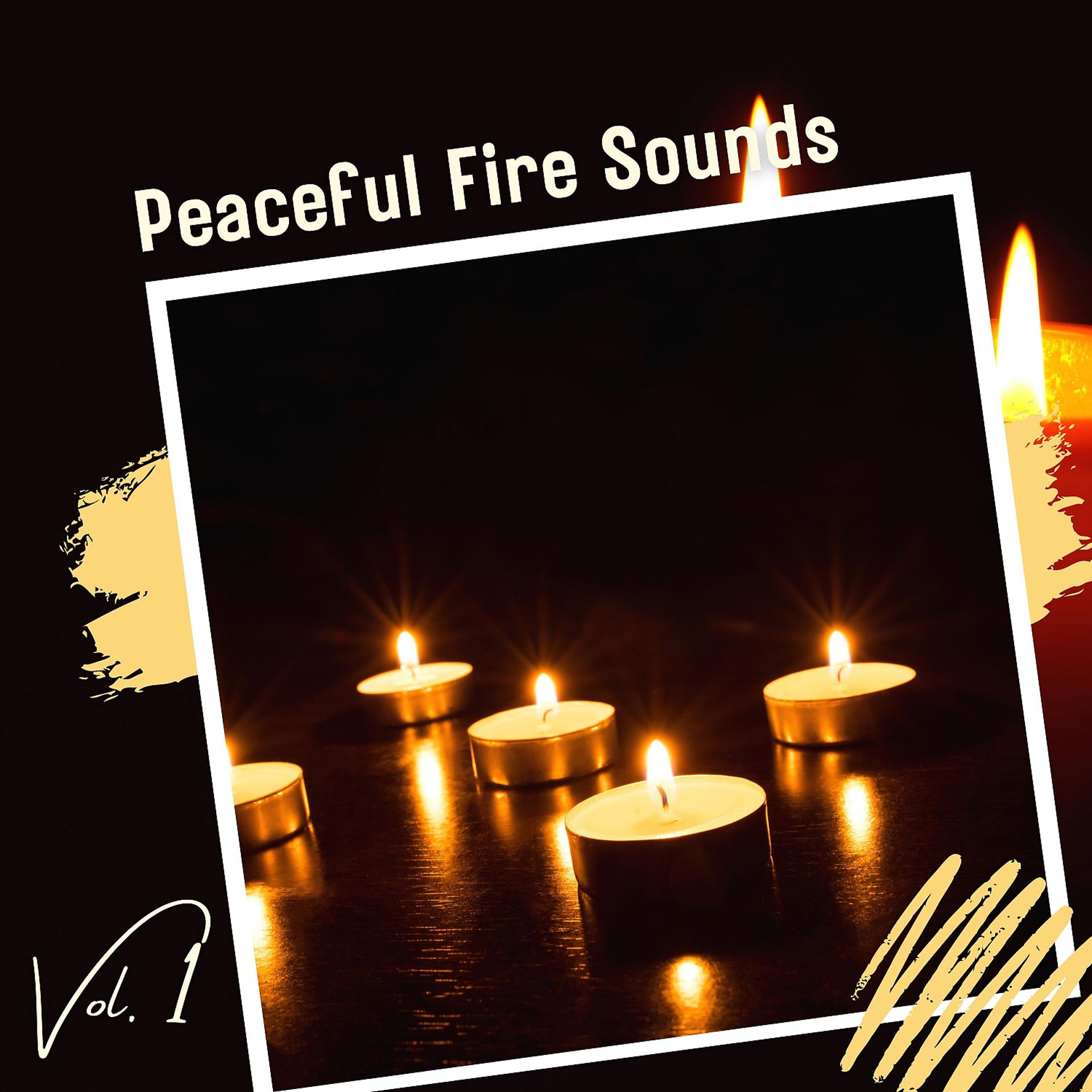 Постер альбома Peaceful Fire Sounds Vol. 1