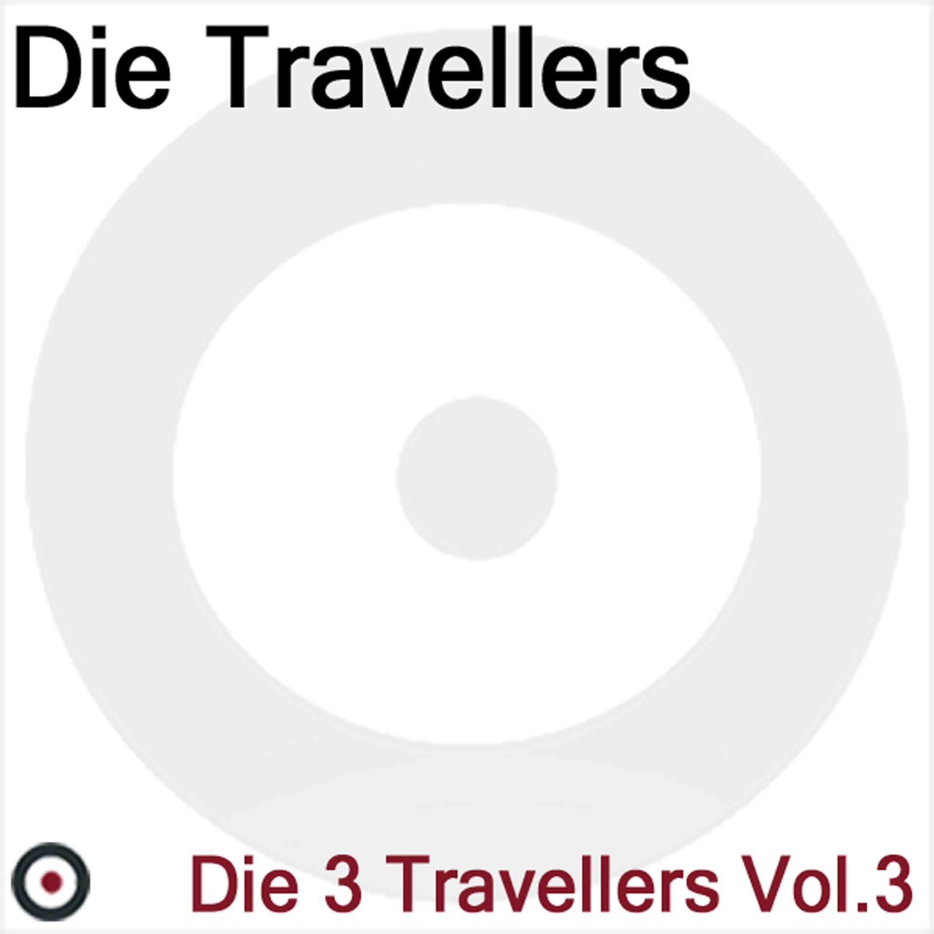 Постер альбома Die 3 Travellers, Vol.3