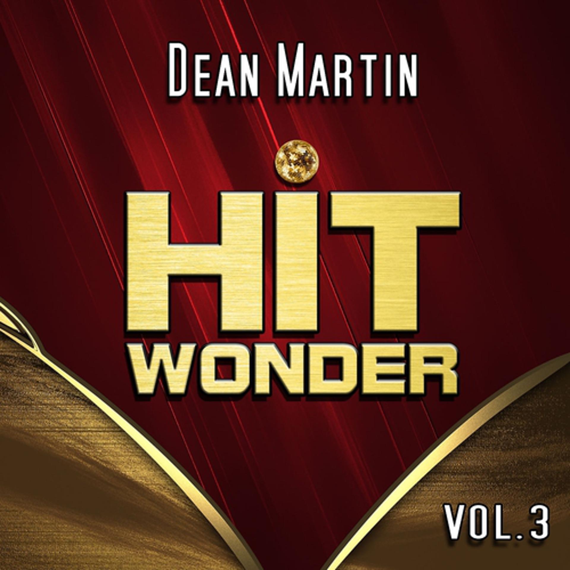 Постер альбома Hit Wonder: Dean Martin, Vol. 3