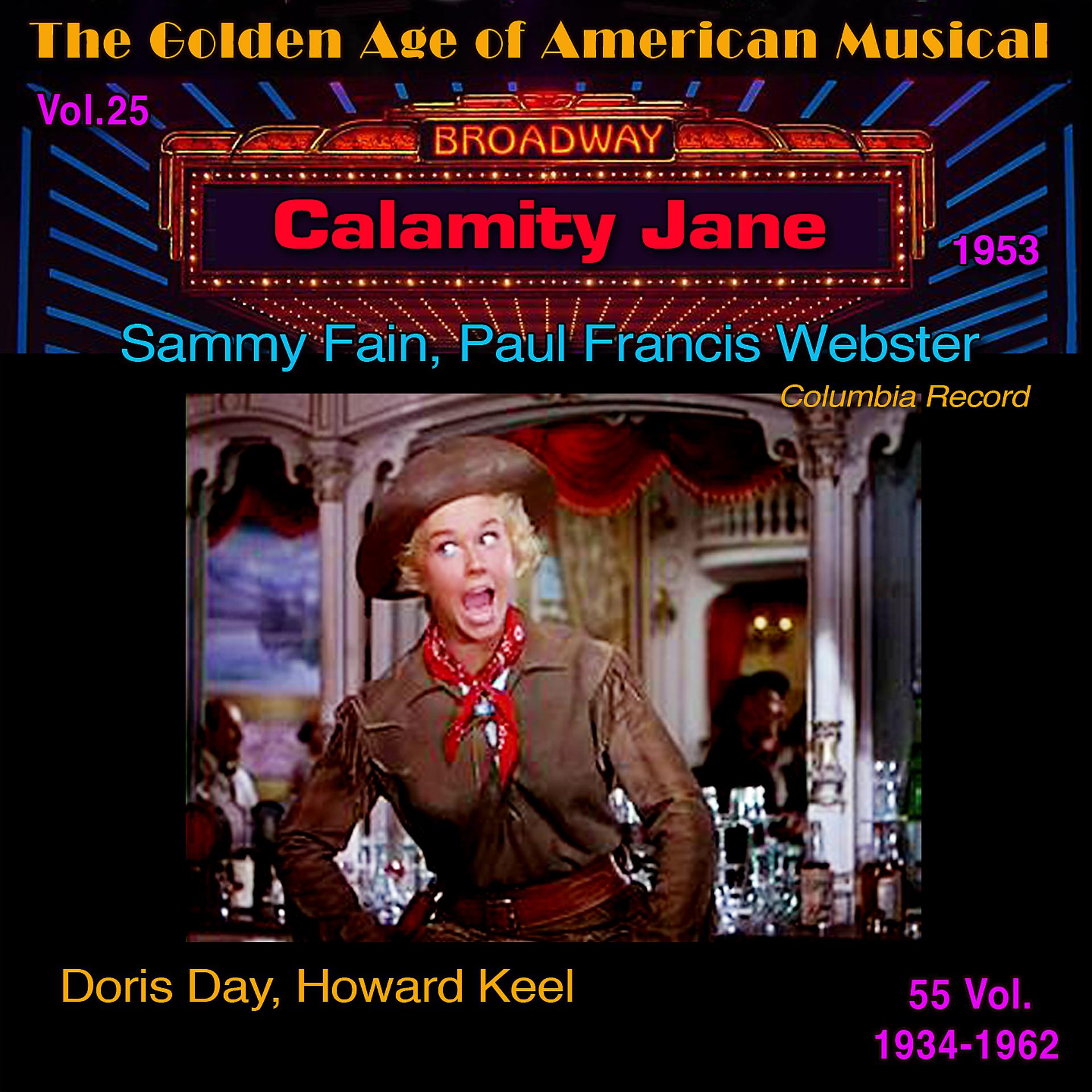 Постер альбома Calamity Jane - The Golden Age of American Musical Vol. 25/55 (1953)