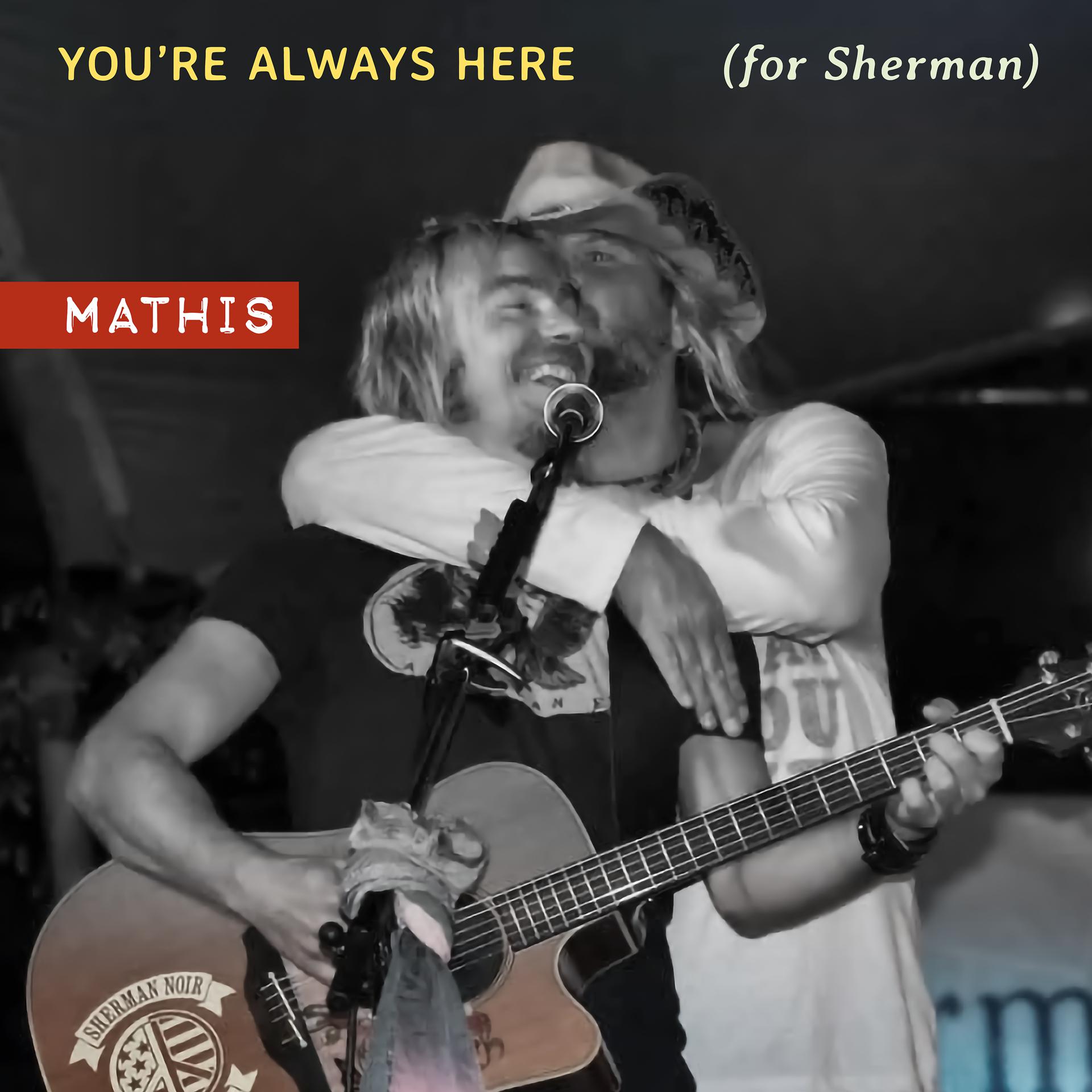 Постер альбома You're Always Here (For Sherman)
