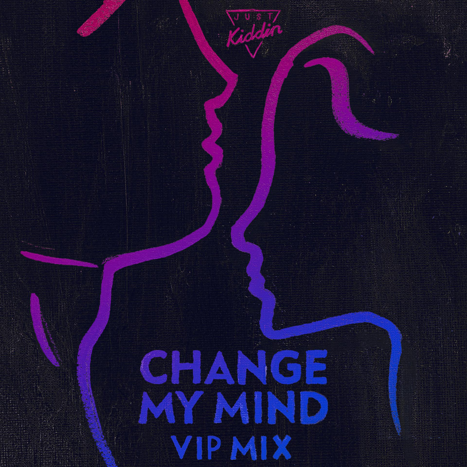 Постер альбома Change My Mind (VIP Mix)