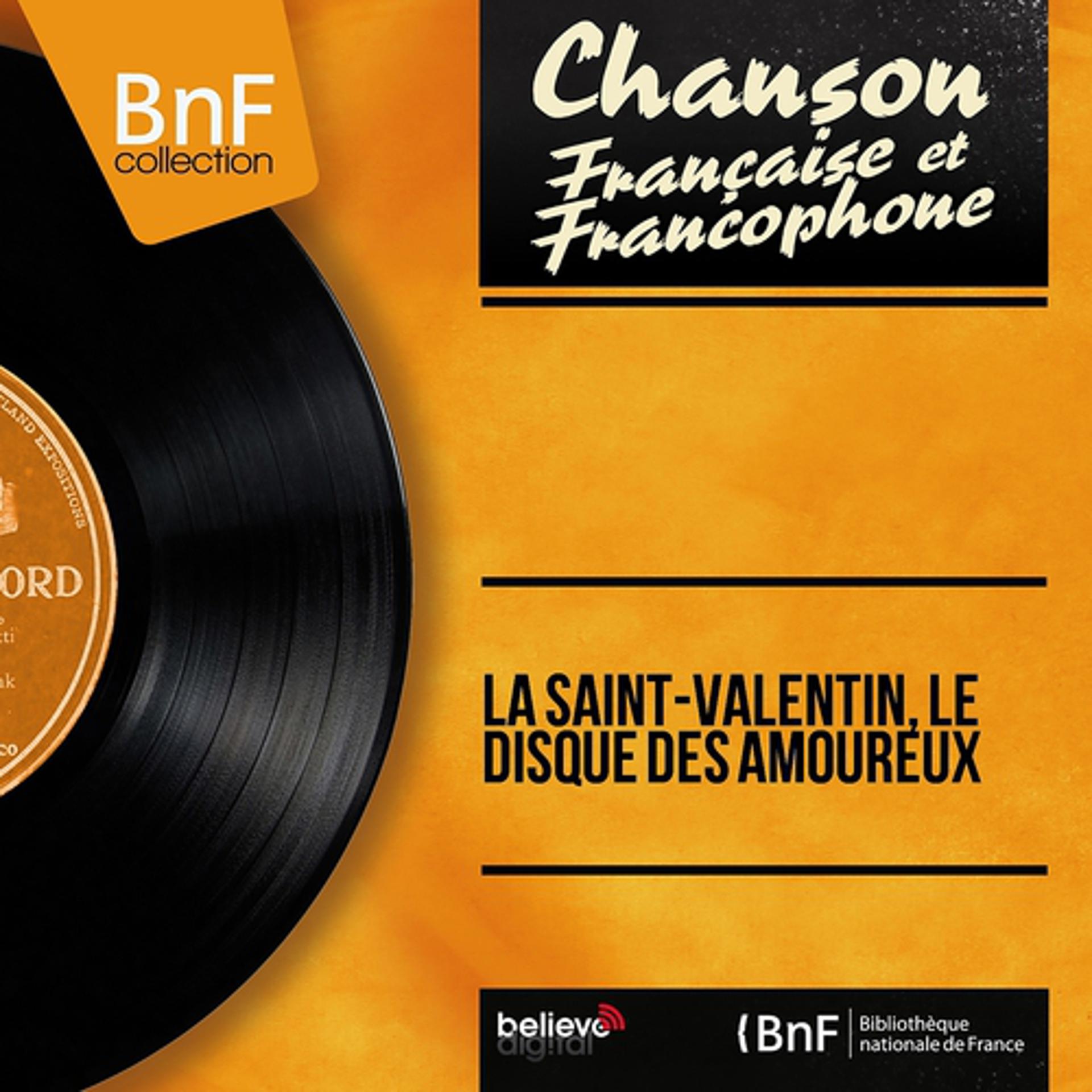 Постер альбома La Saint-Valentin, le disque des amoureux (Mono version)