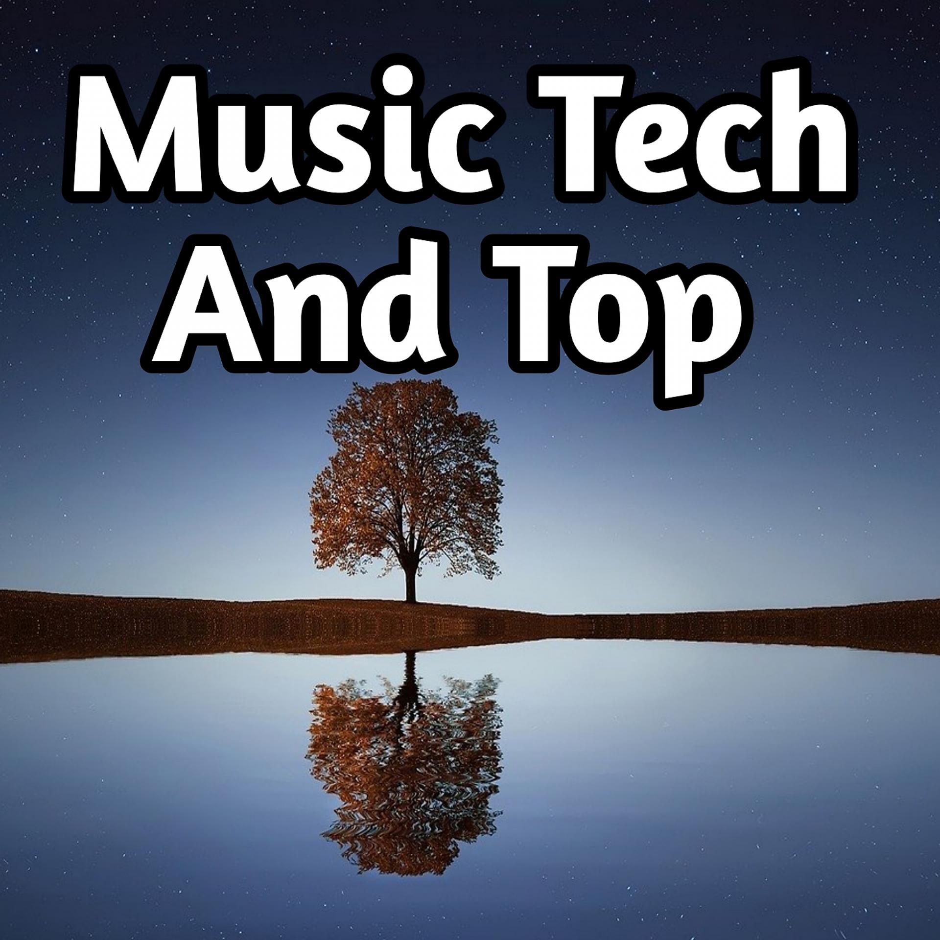 Постер альбома Music Tech And Top