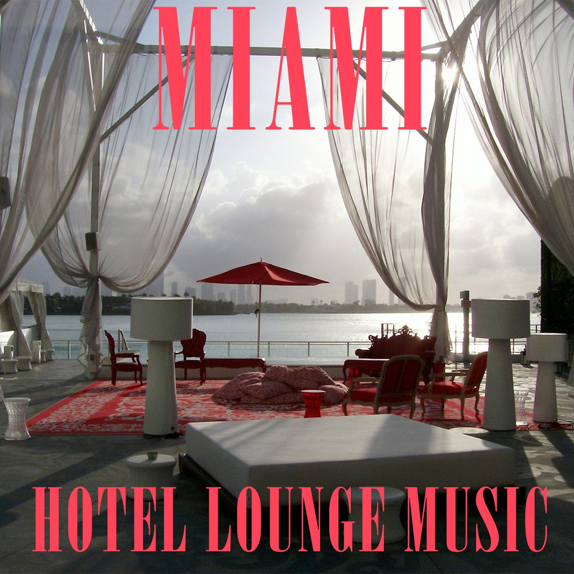 Постер альбома Miami (Hotel Lounge Music)