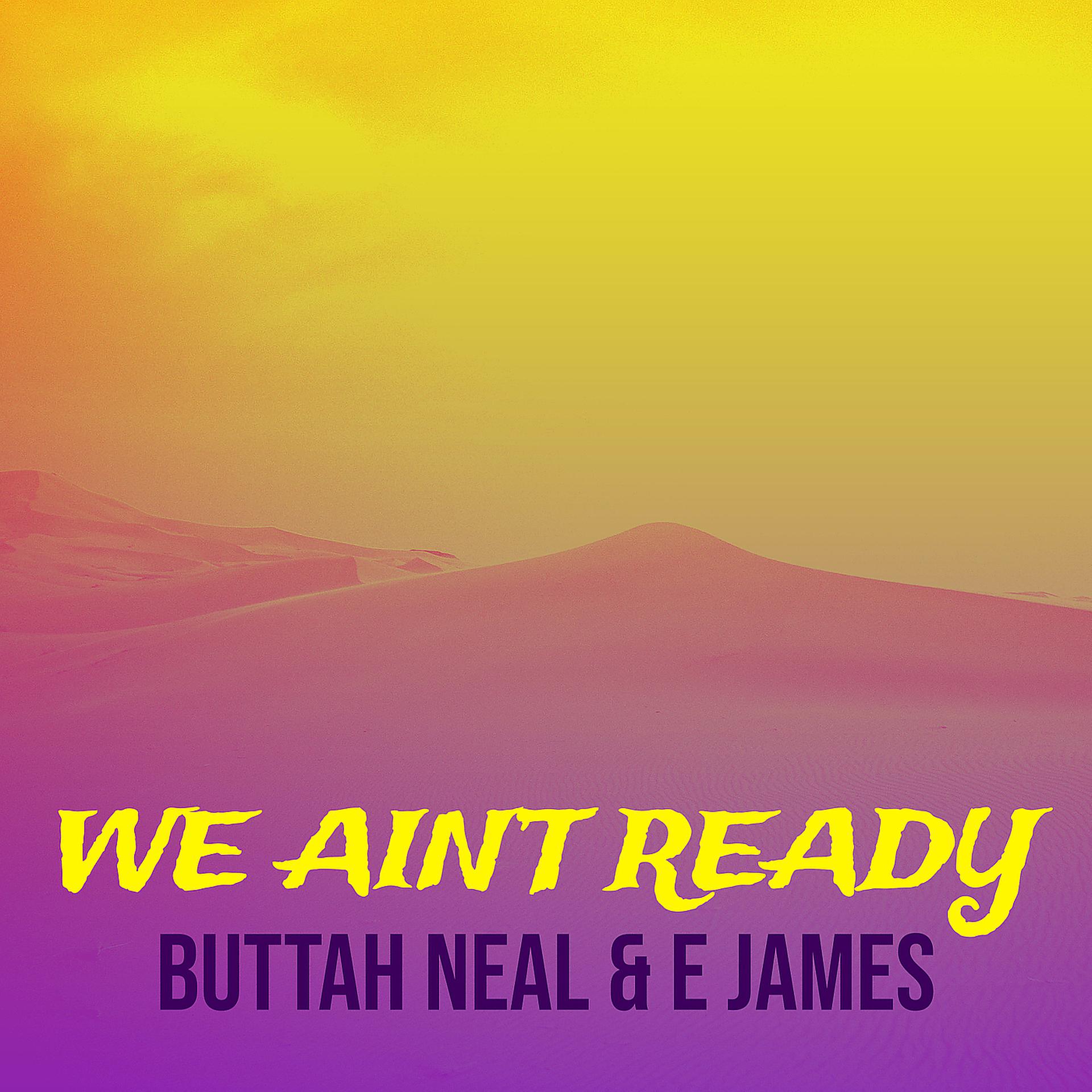 Постер альбома We Ain’t Ready