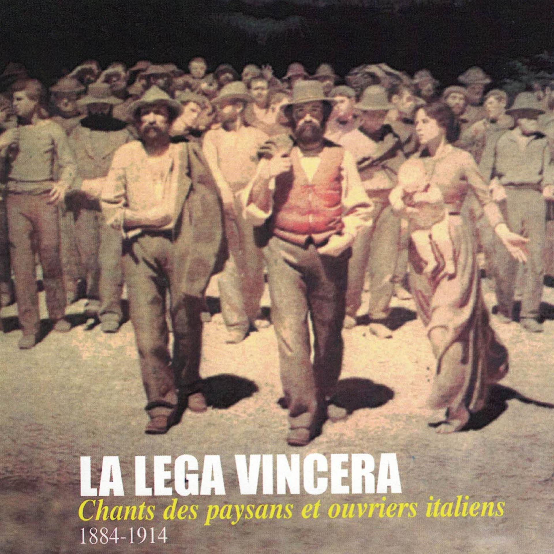 Постер альбома La lega vincera: Chants des paysans et ouvriers italiens (1884-1914)