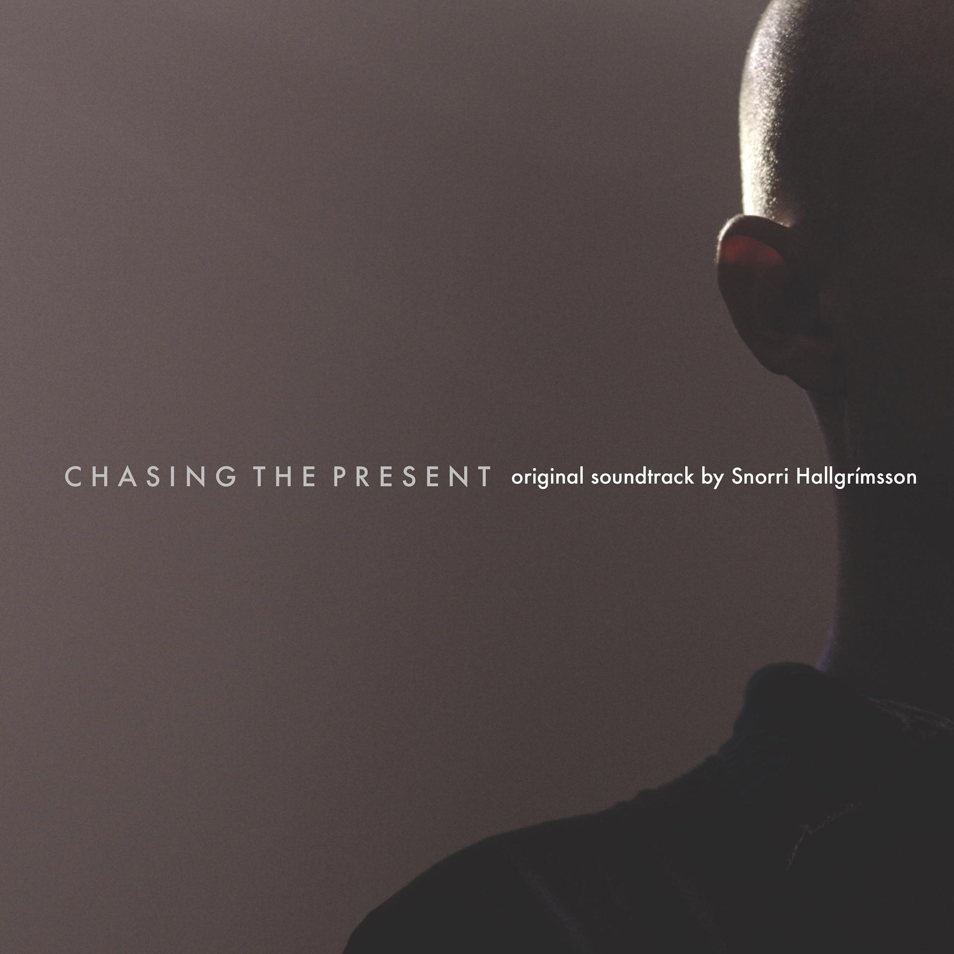 Постер альбома Chasing the Present (Original Motion Picture Soundtrack)