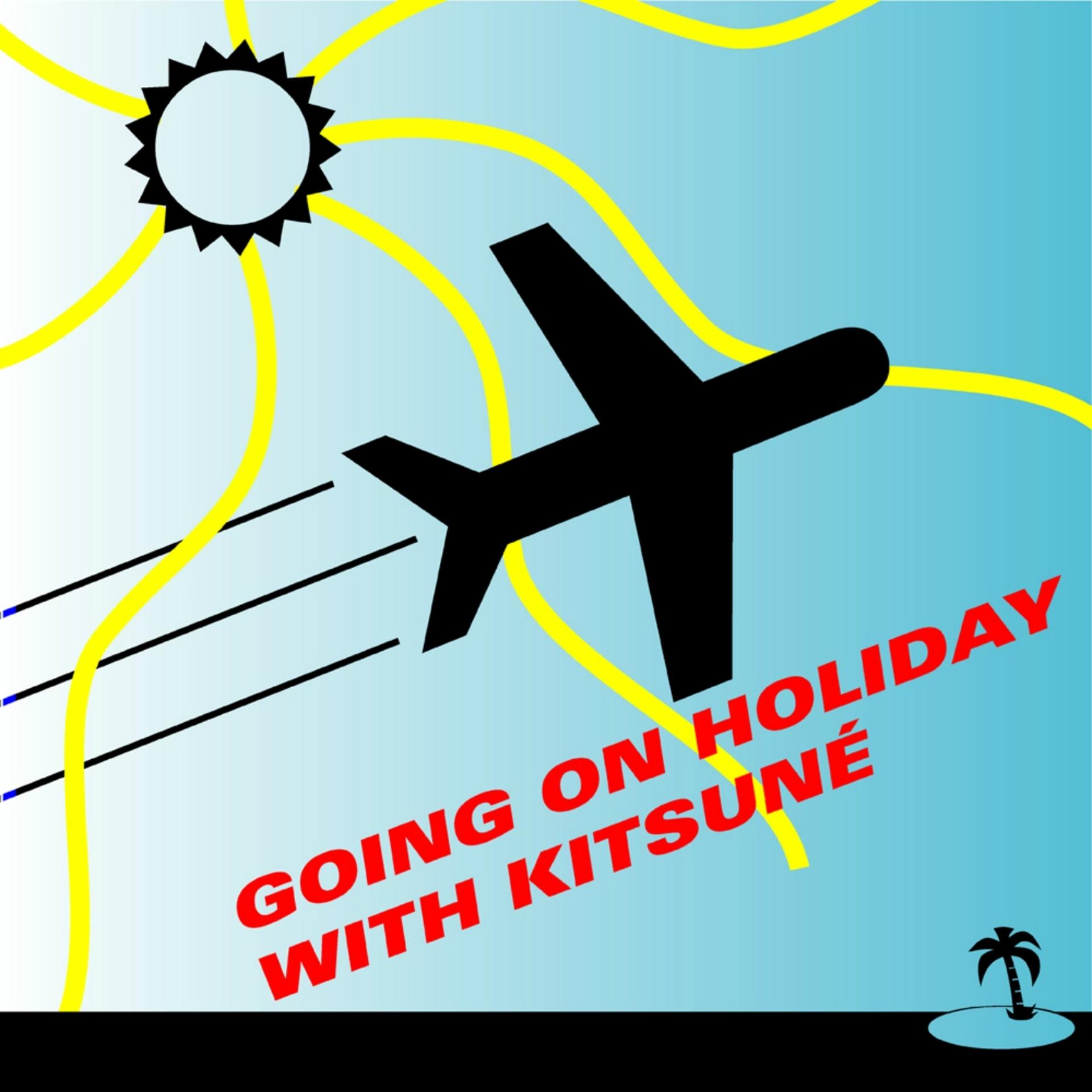 Постер альбома Going on Holiday with Kitsuné
