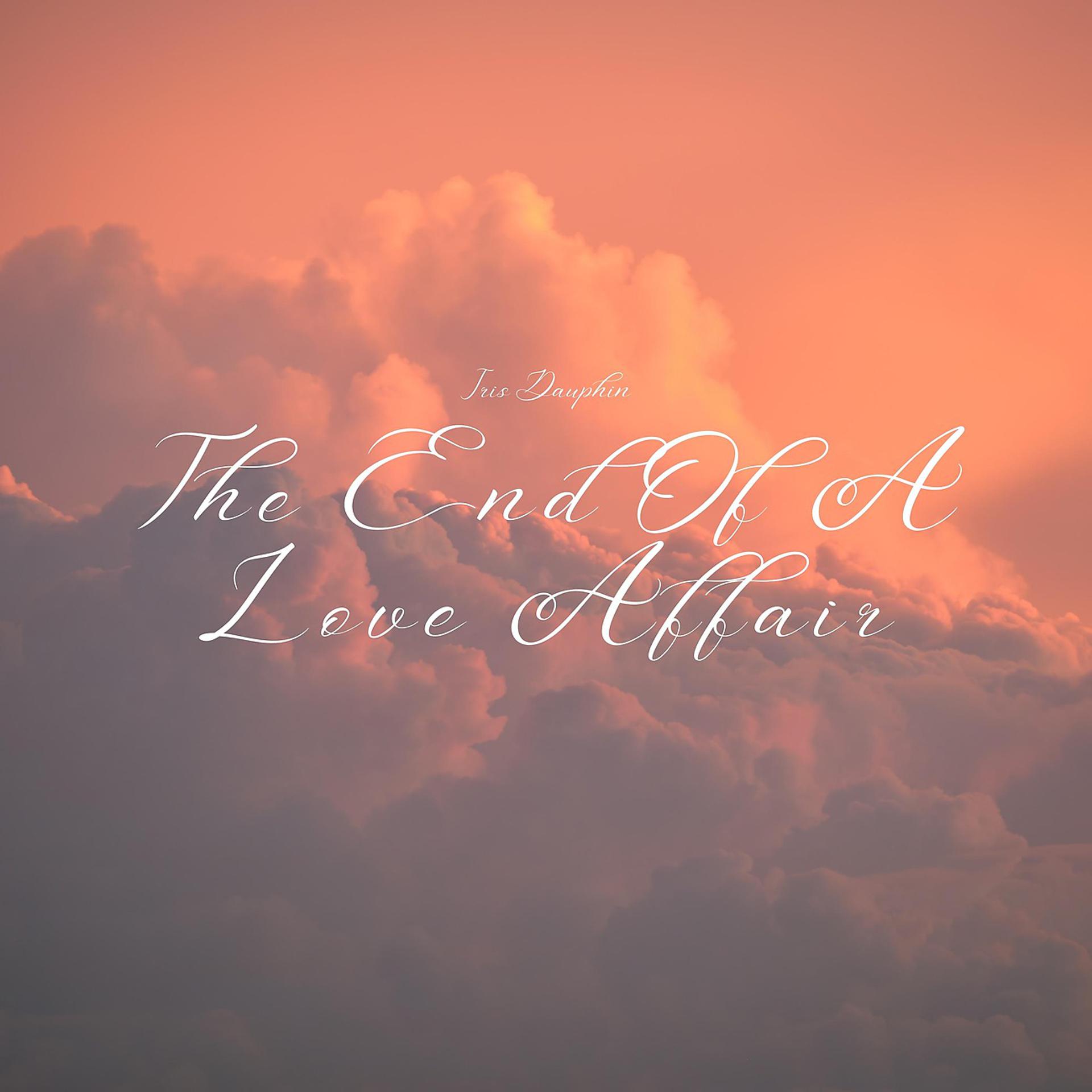 Постер альбома The End Of A Love Affair