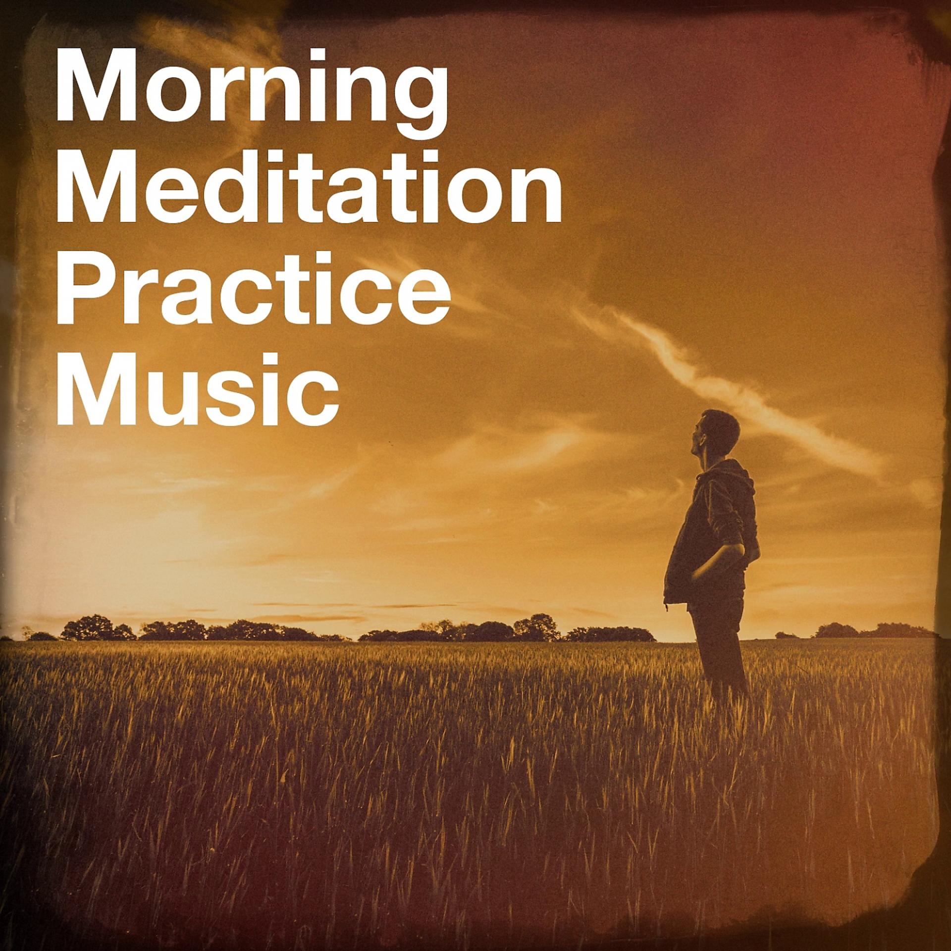 Постер альбома Morning Meditation Practice Music