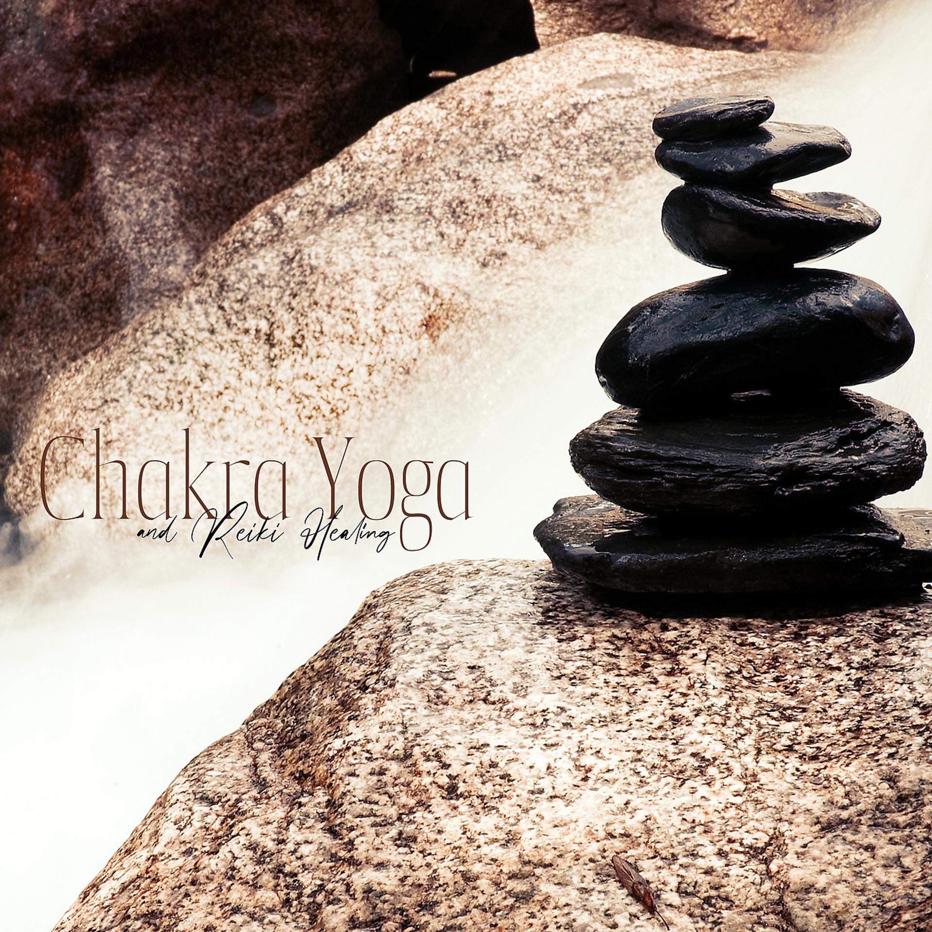 Постер альбома Chakra Yoga and Reiki Healing