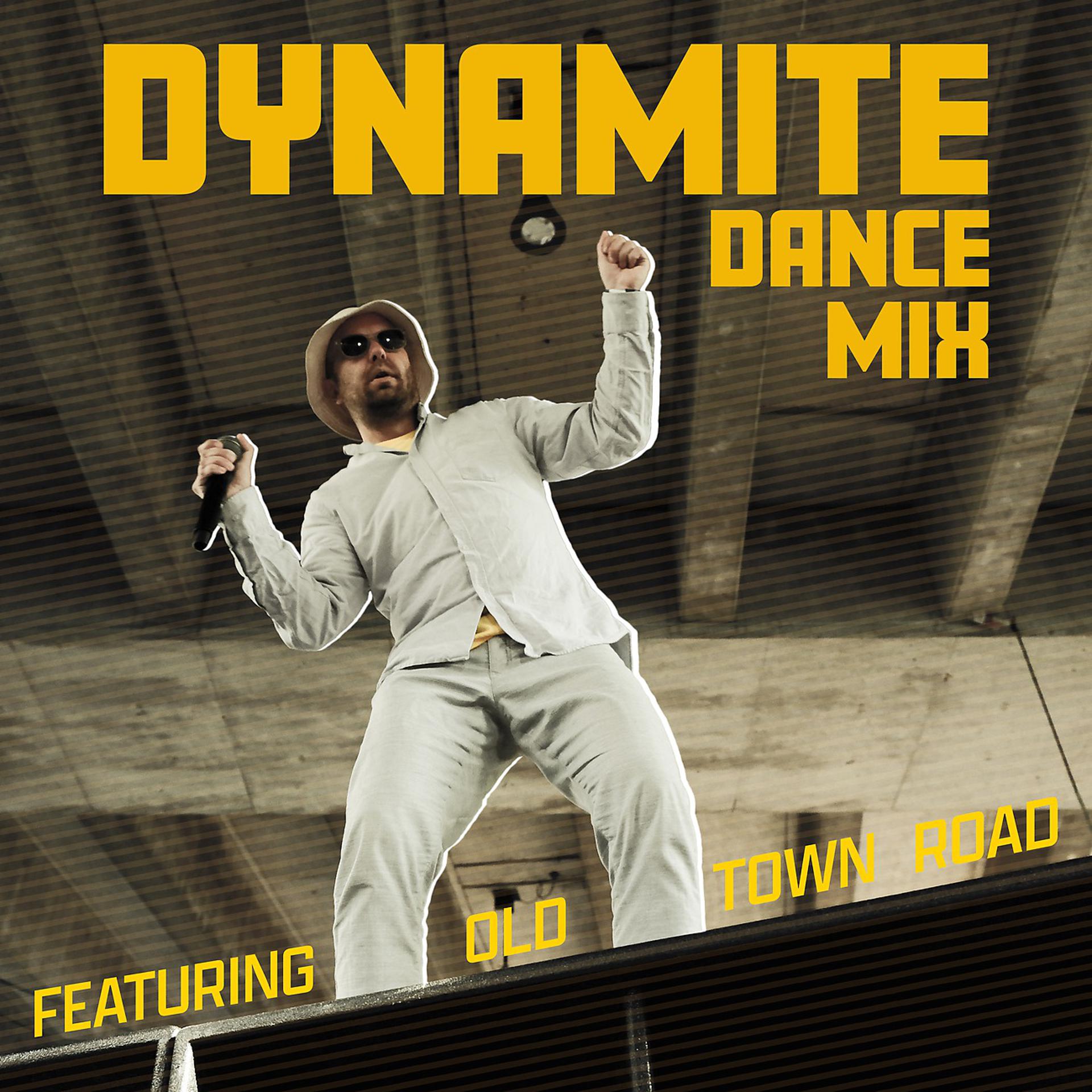 Постер альбома Dynamite Dance Mix - Featuring "Old Town Road"