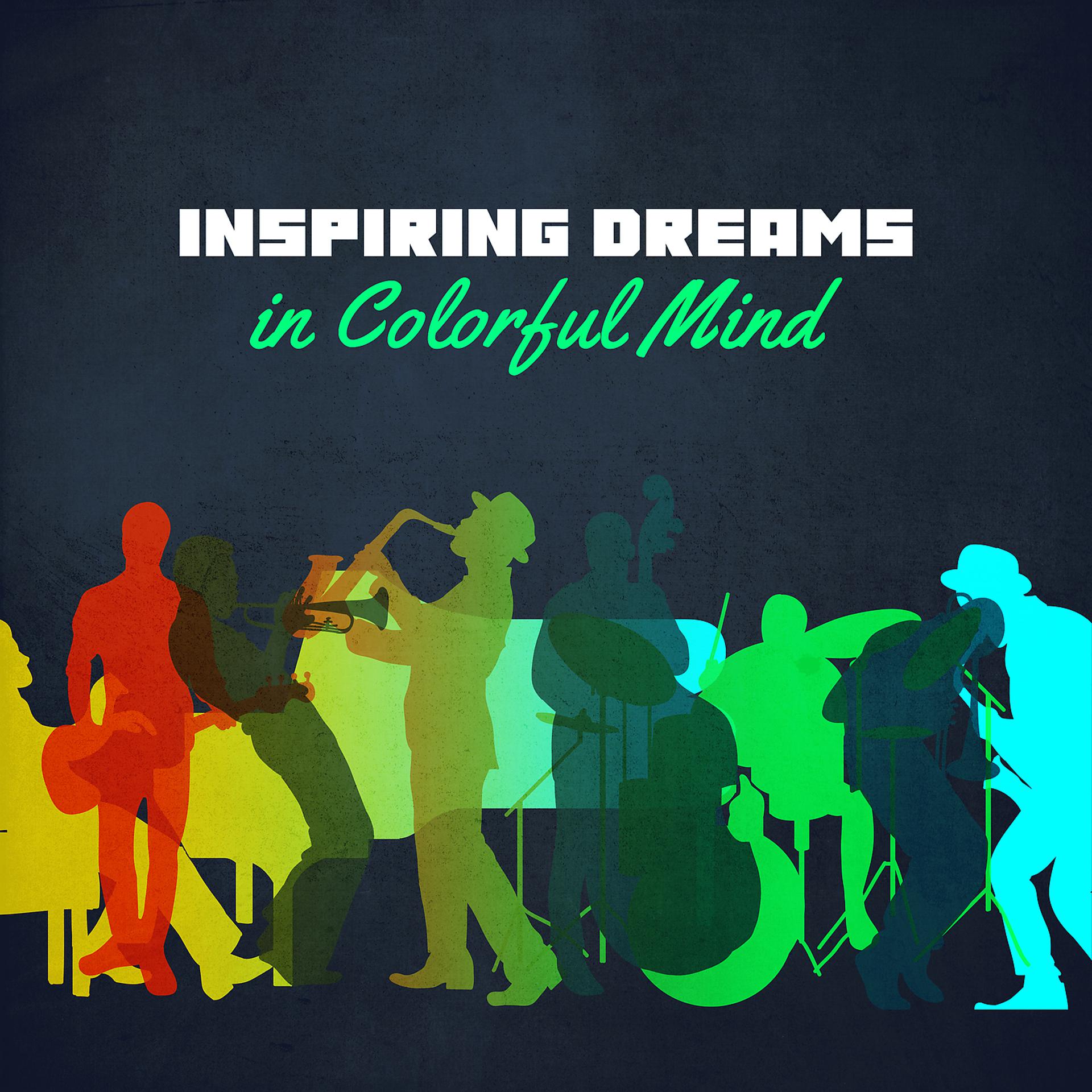 Постер альбома Inspiring Dreams in Colorful Mind