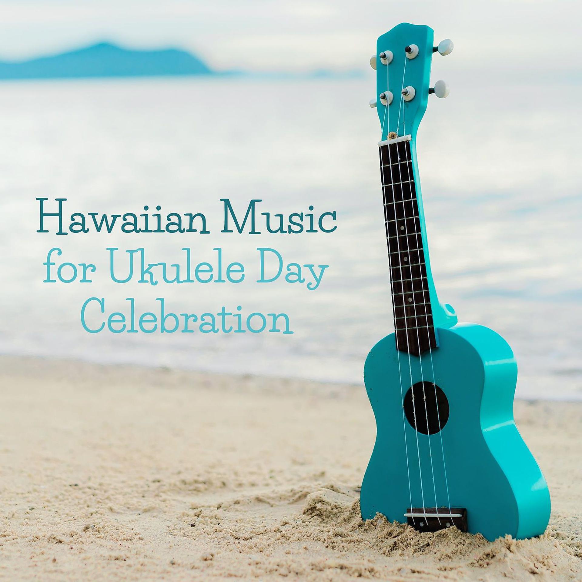 Постер альбома Hawaiian Music for Ukulele Day Celebration