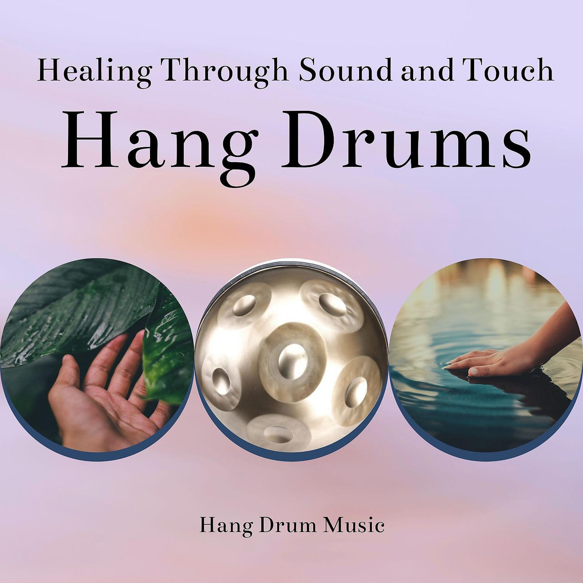 Постер альбома Hang Drums for Healing Through Sound and Touch