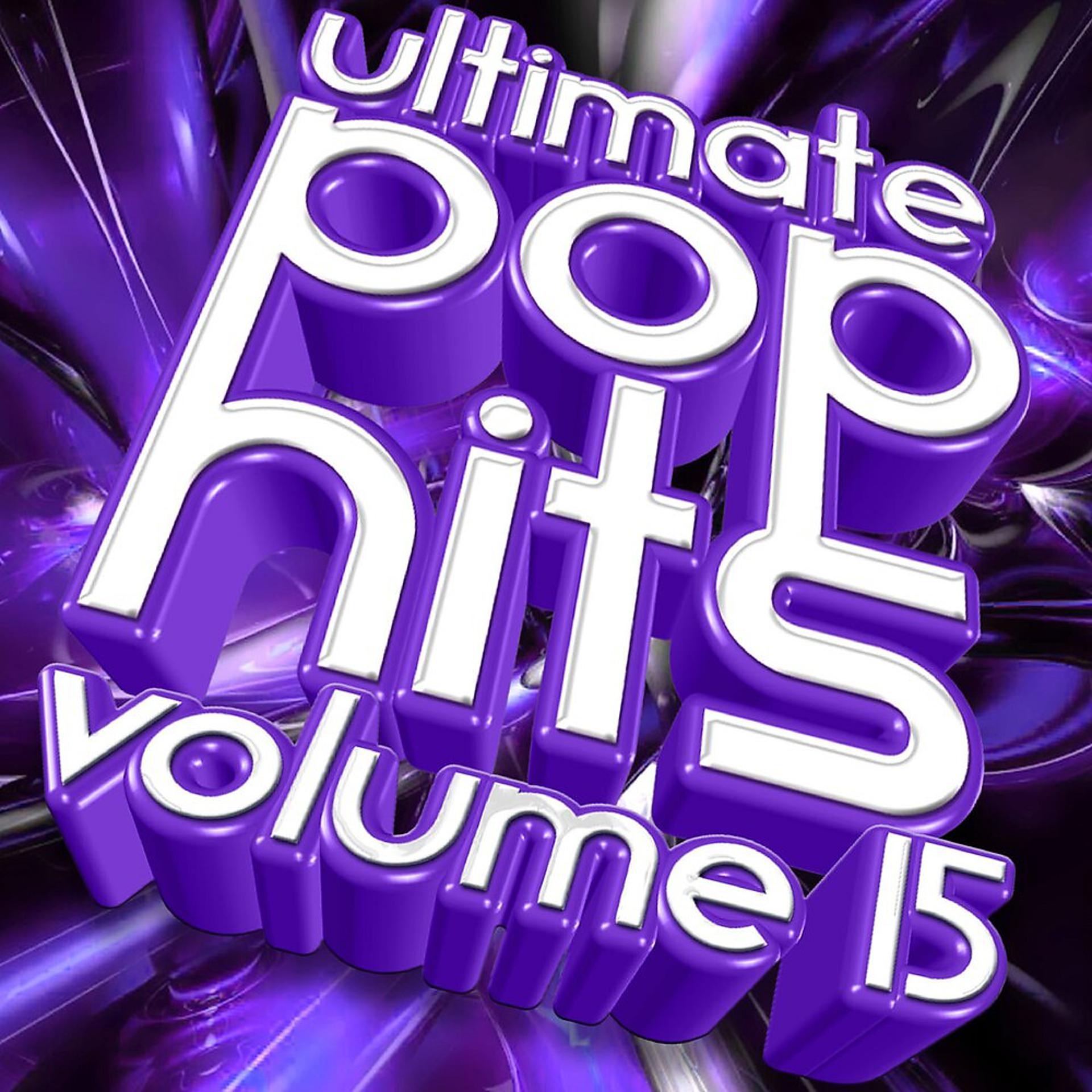 Постер альбома Ultimate Pop Hits, Vol. 15