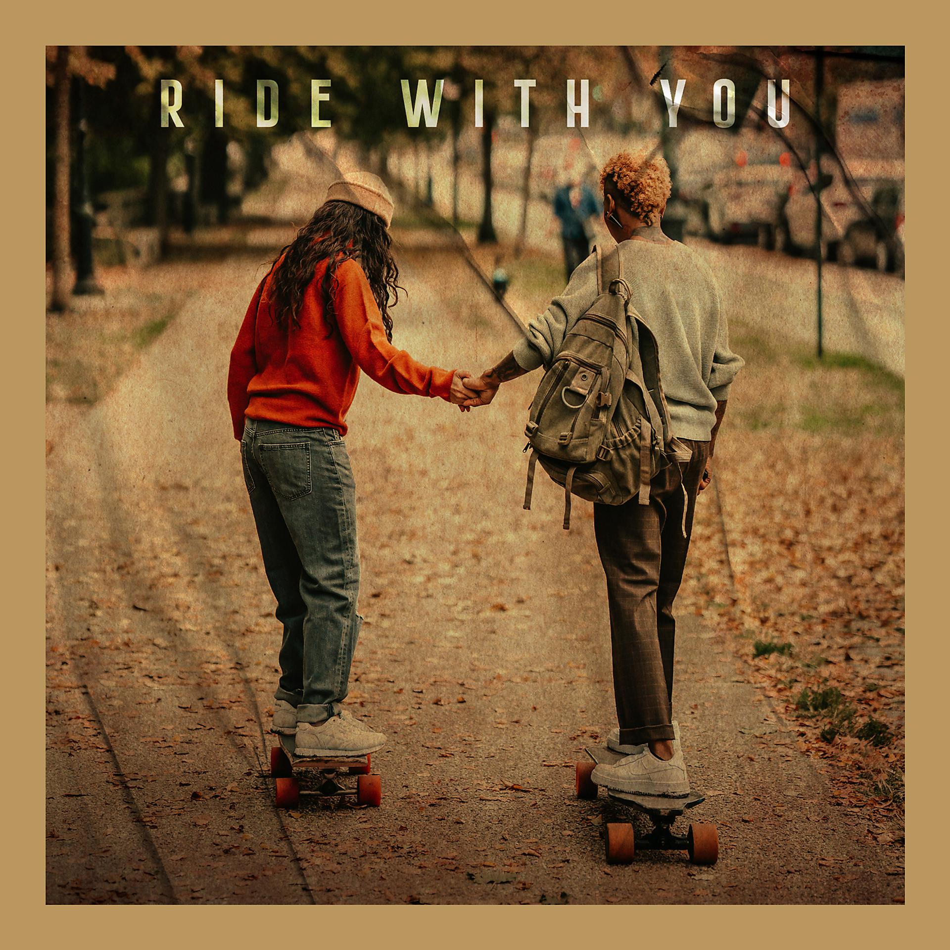 Постер альбома Ride With You (Just Wanna Love Someone)