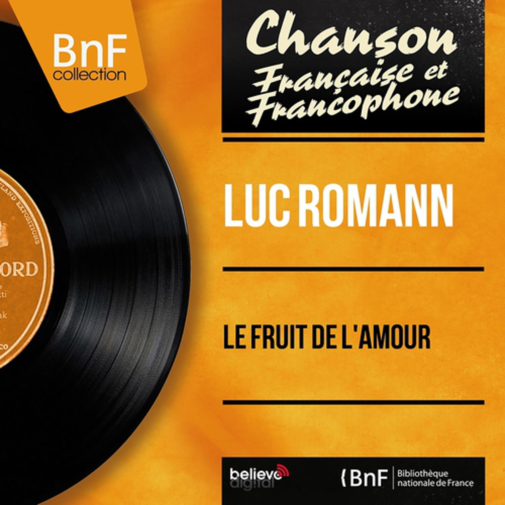 Постер альбома Le fruit de l'amour (Mono Version)
