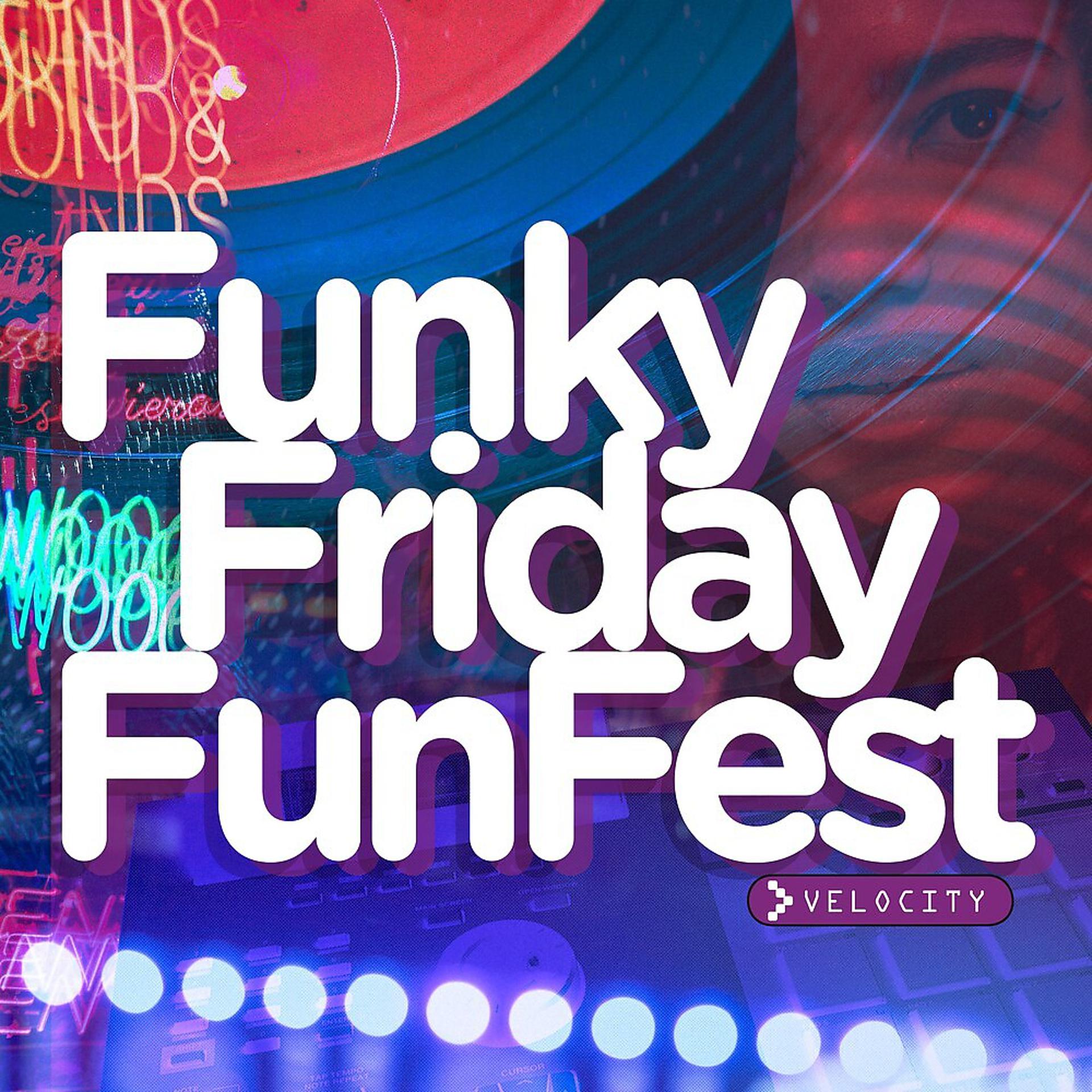 Постер альбома Funky Friday Fun Fest