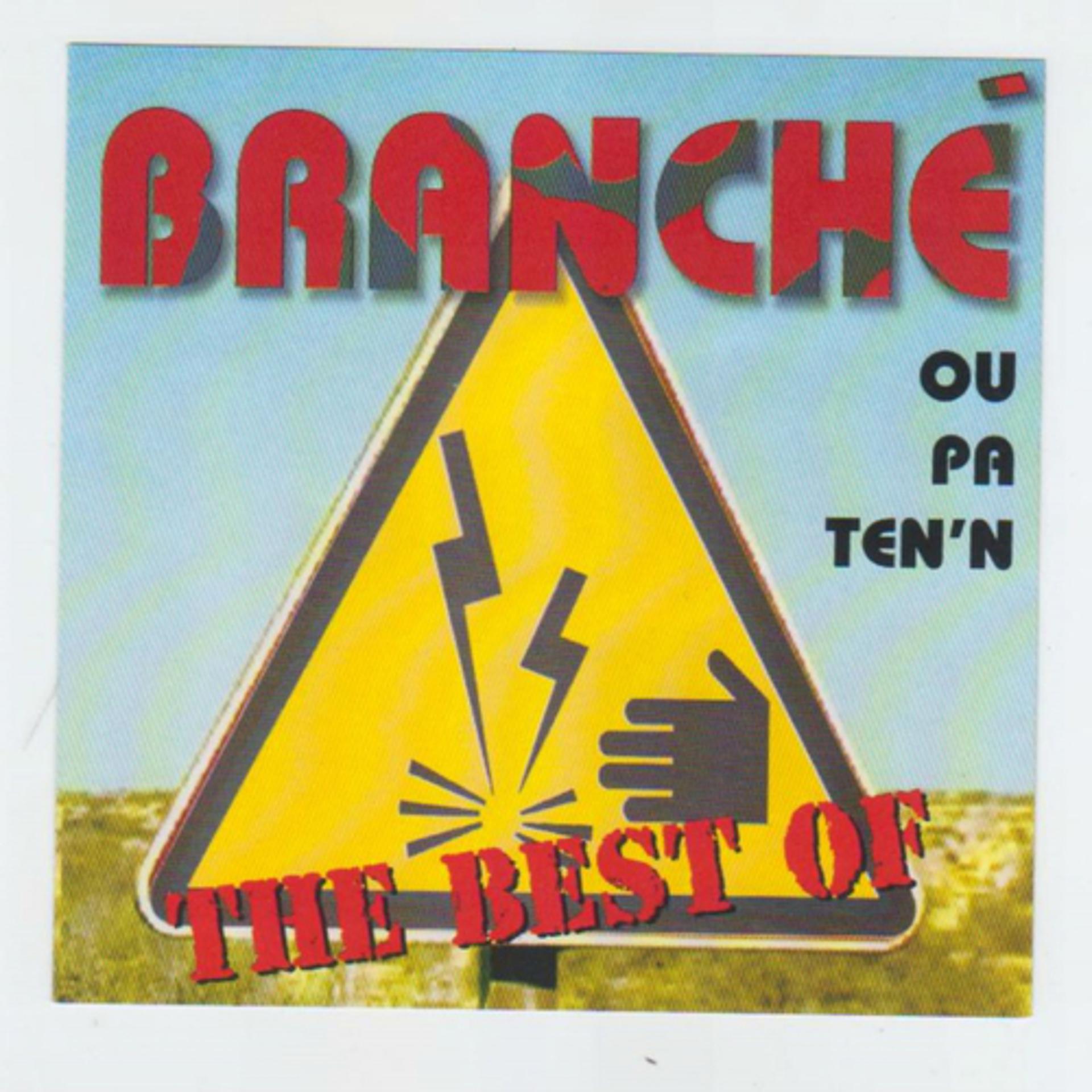 Постер альбома Branché Best Of (Ou pa ten'n)