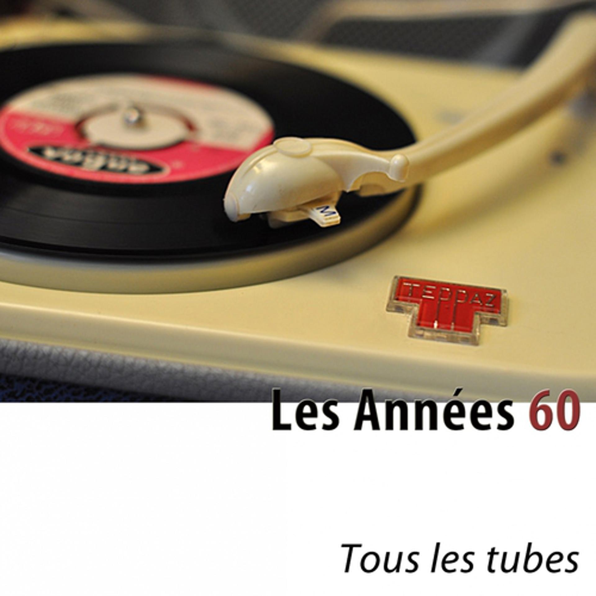 Постер альбома Les années 60 (Tous les tubes) [Remastered]
