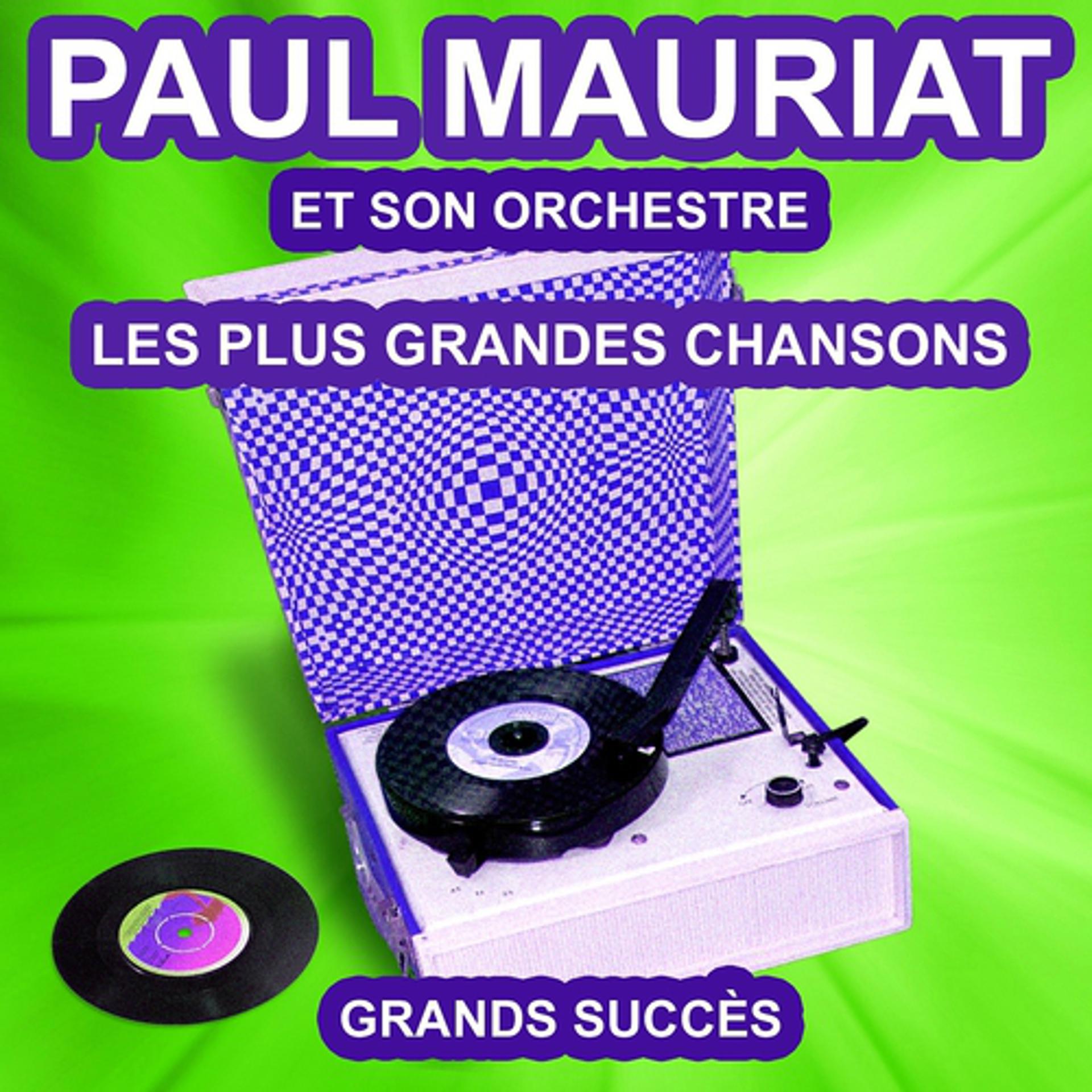 Постер альбома Les plus grandes chansons de Paul Mauriat (Grands succès)