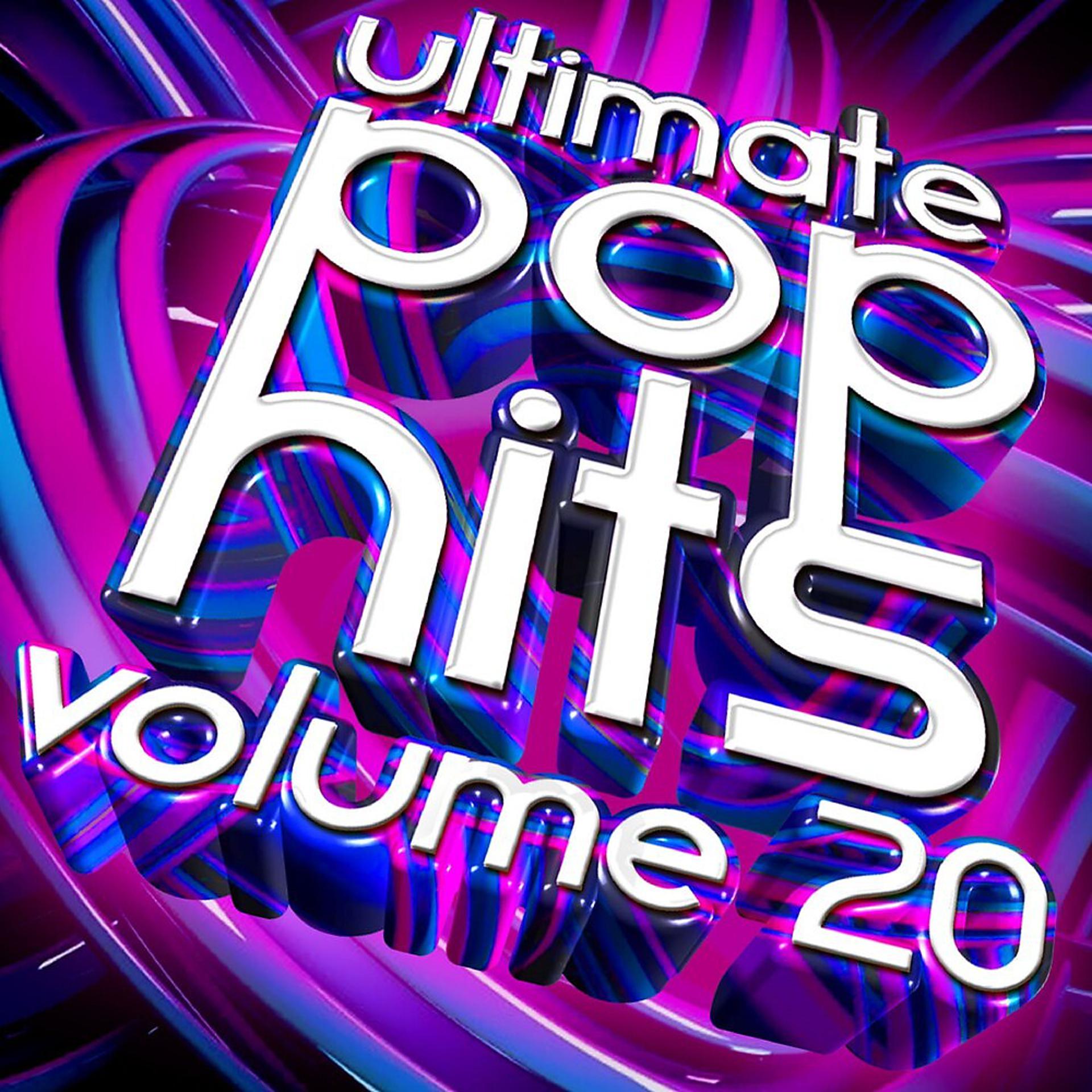 Постер альбома Ultimate Pop Hits, Vol. 20