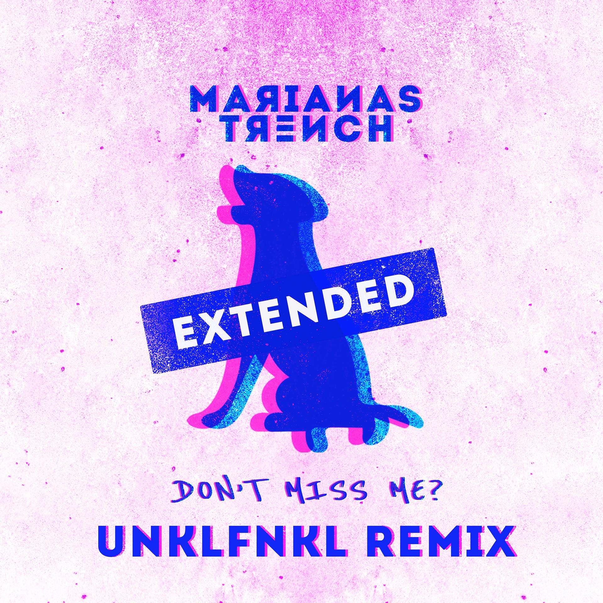 Постер альбома Don't Miss Me? (UNKLFNKL Extended Remix)