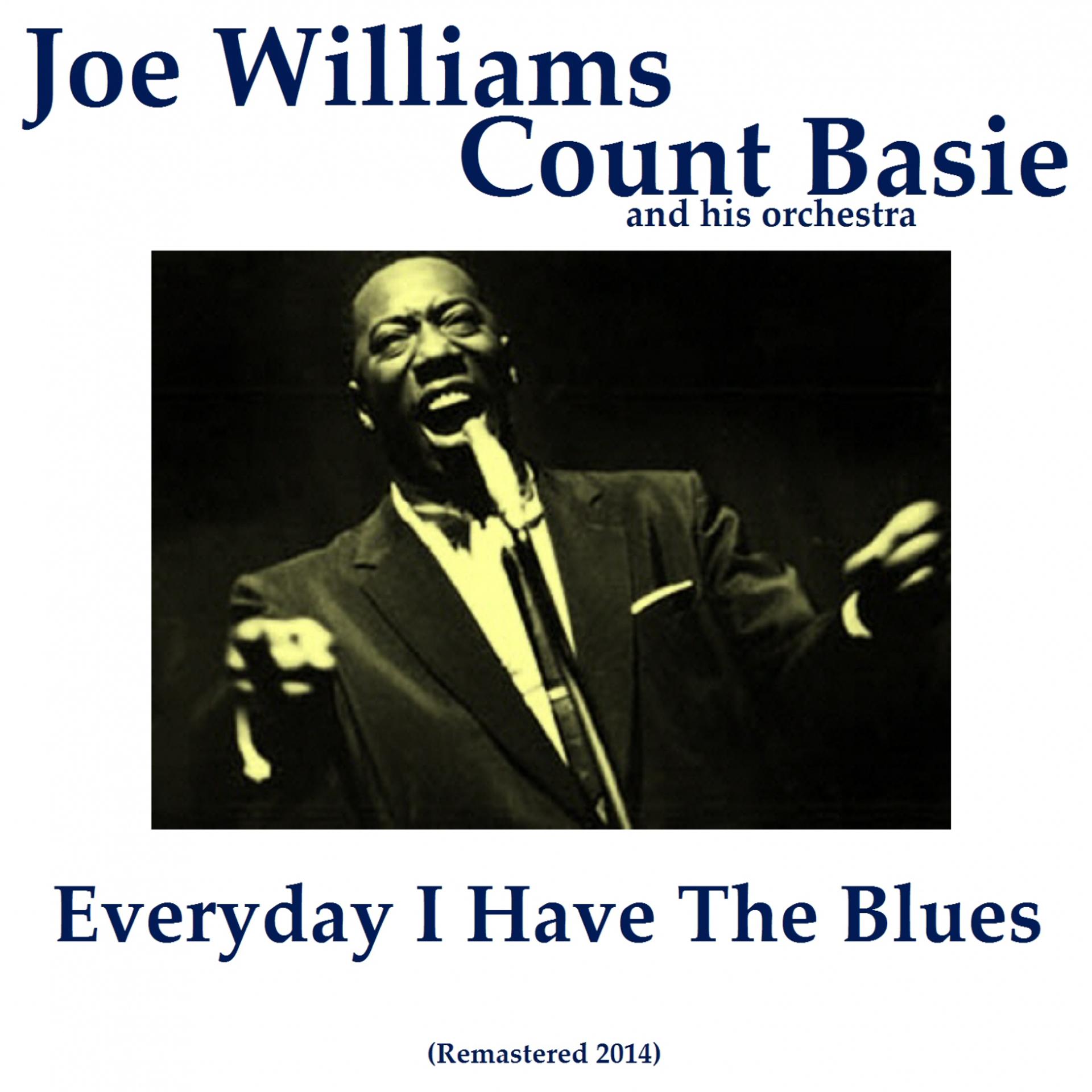 Постер альбома Everyday I Have the Blues (Remastered 2014)