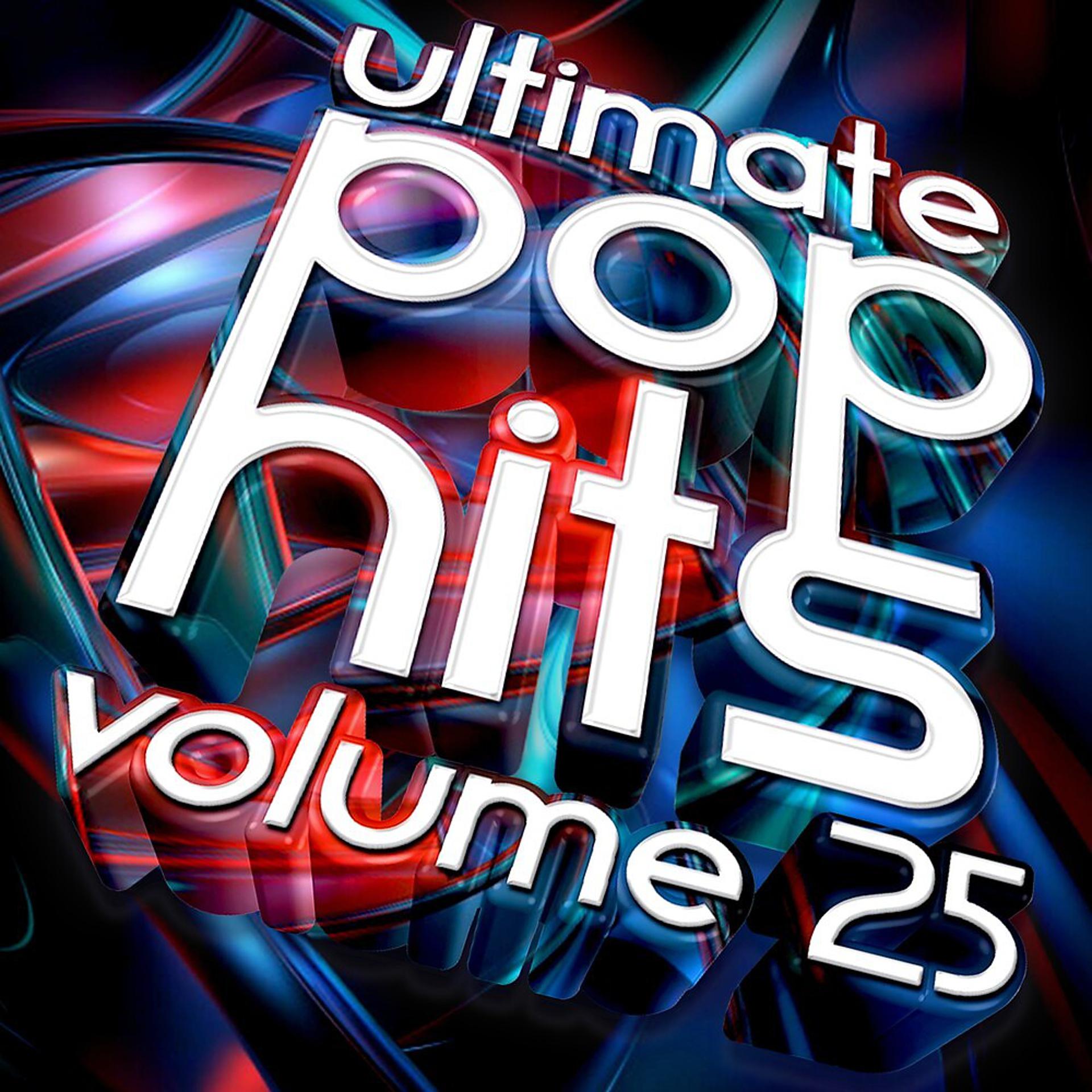 Постер альбома Ultimate Pop Hits, Vol. 25