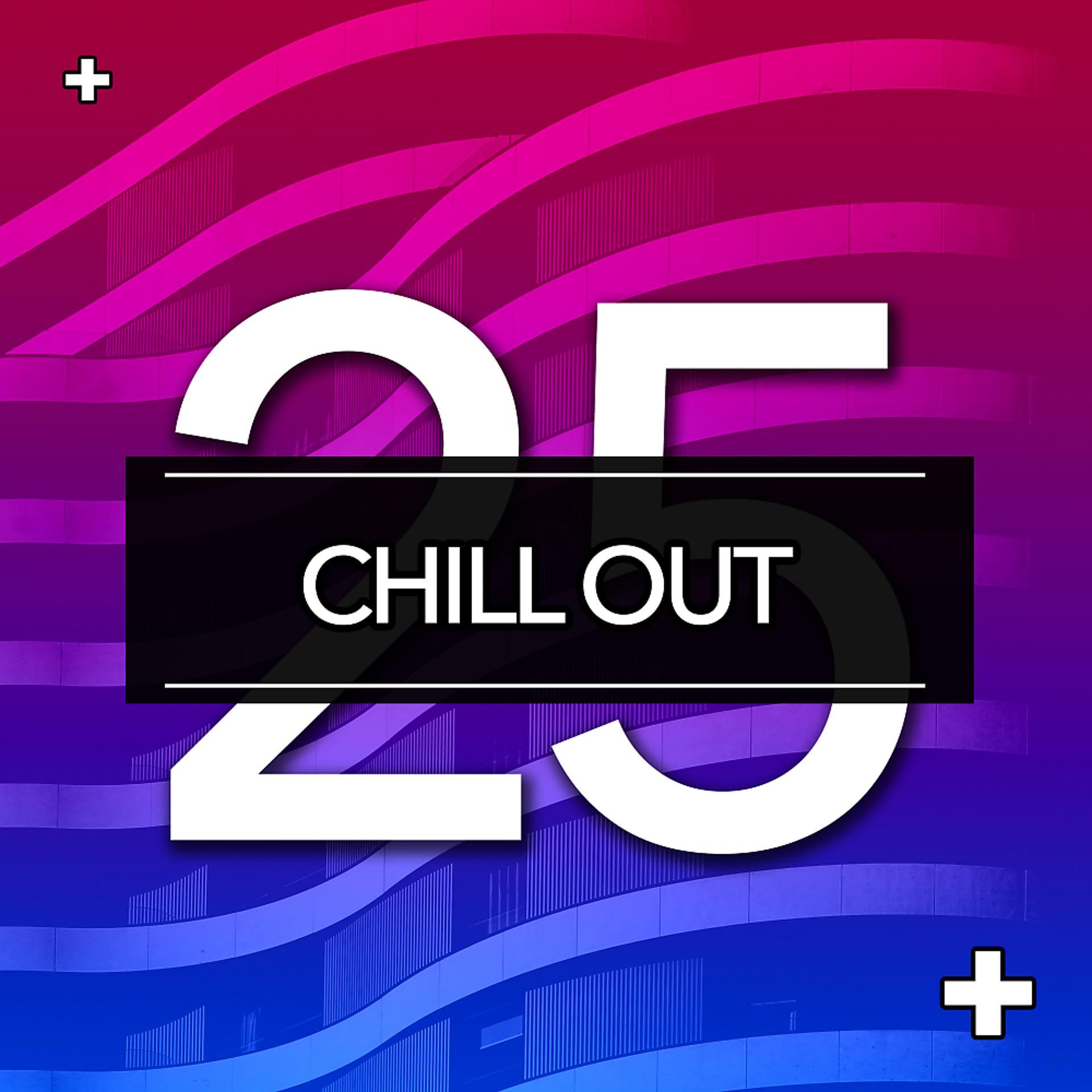 Постер альбома 25 Chill Out