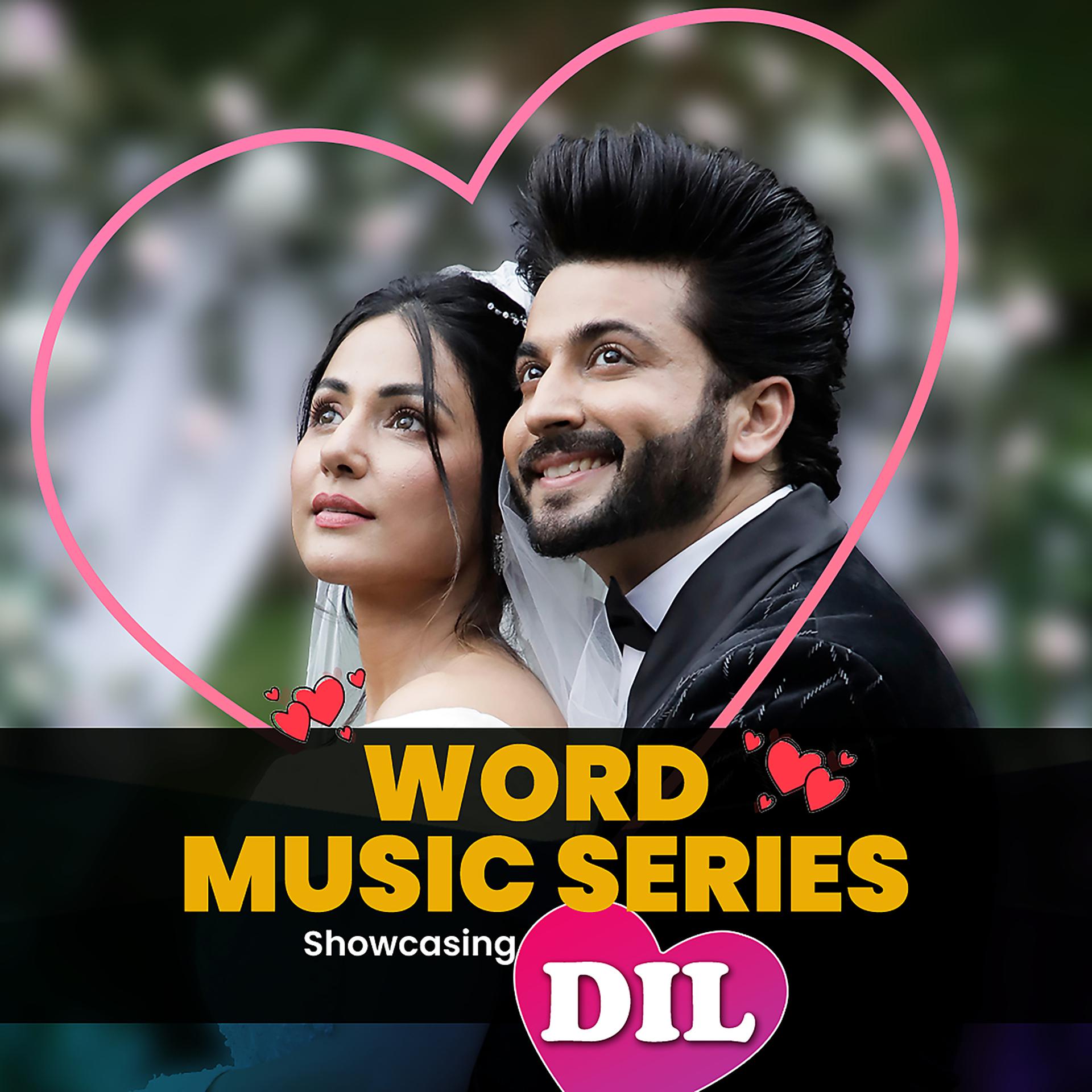 Постер альбома Word Music Series - Showcasing - "Dil"
